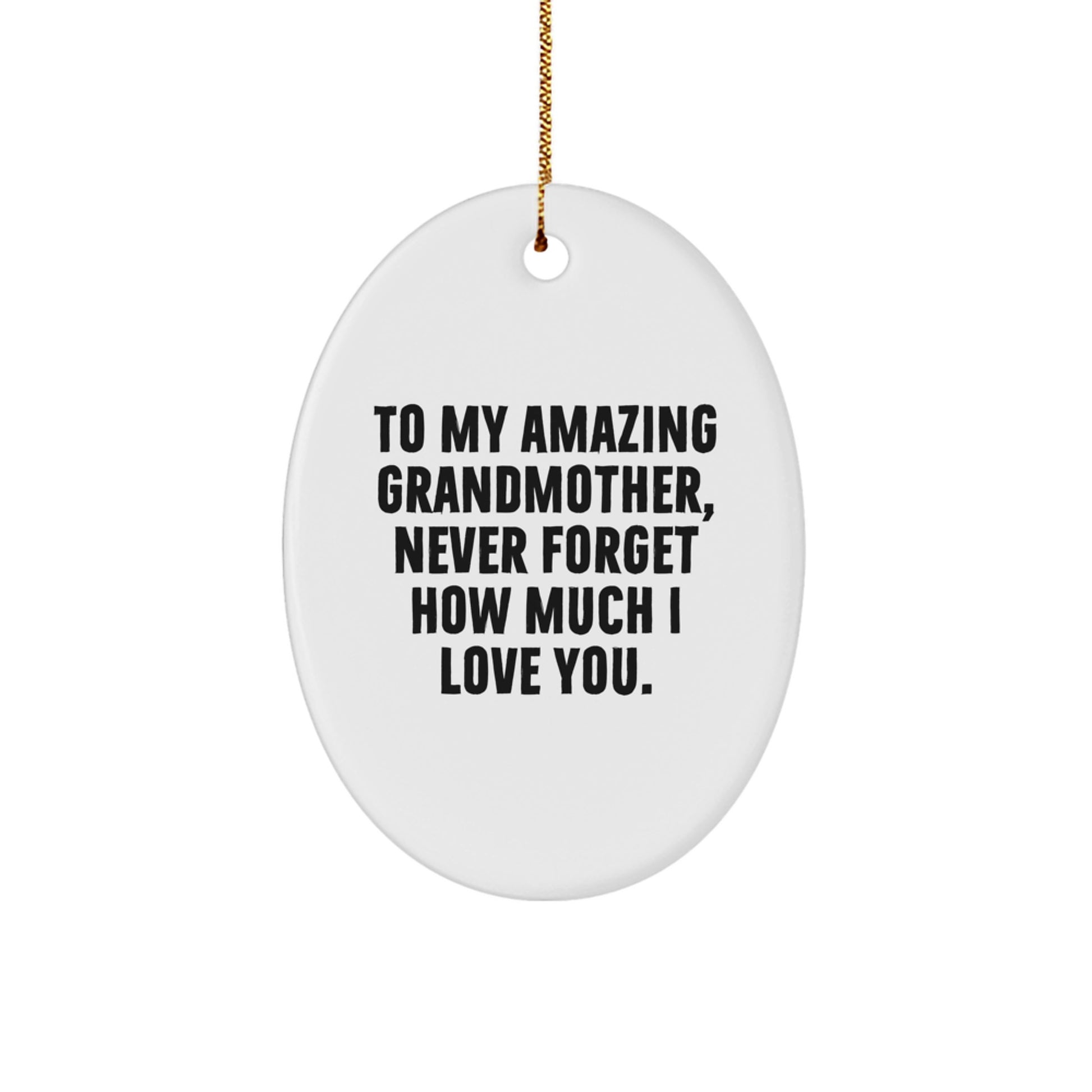Funny Grandmother Gifts for Her - To My Amazing Grandmother - White Oval Ornament Gifts from Family for Christmas Unique Gifts - Image 1