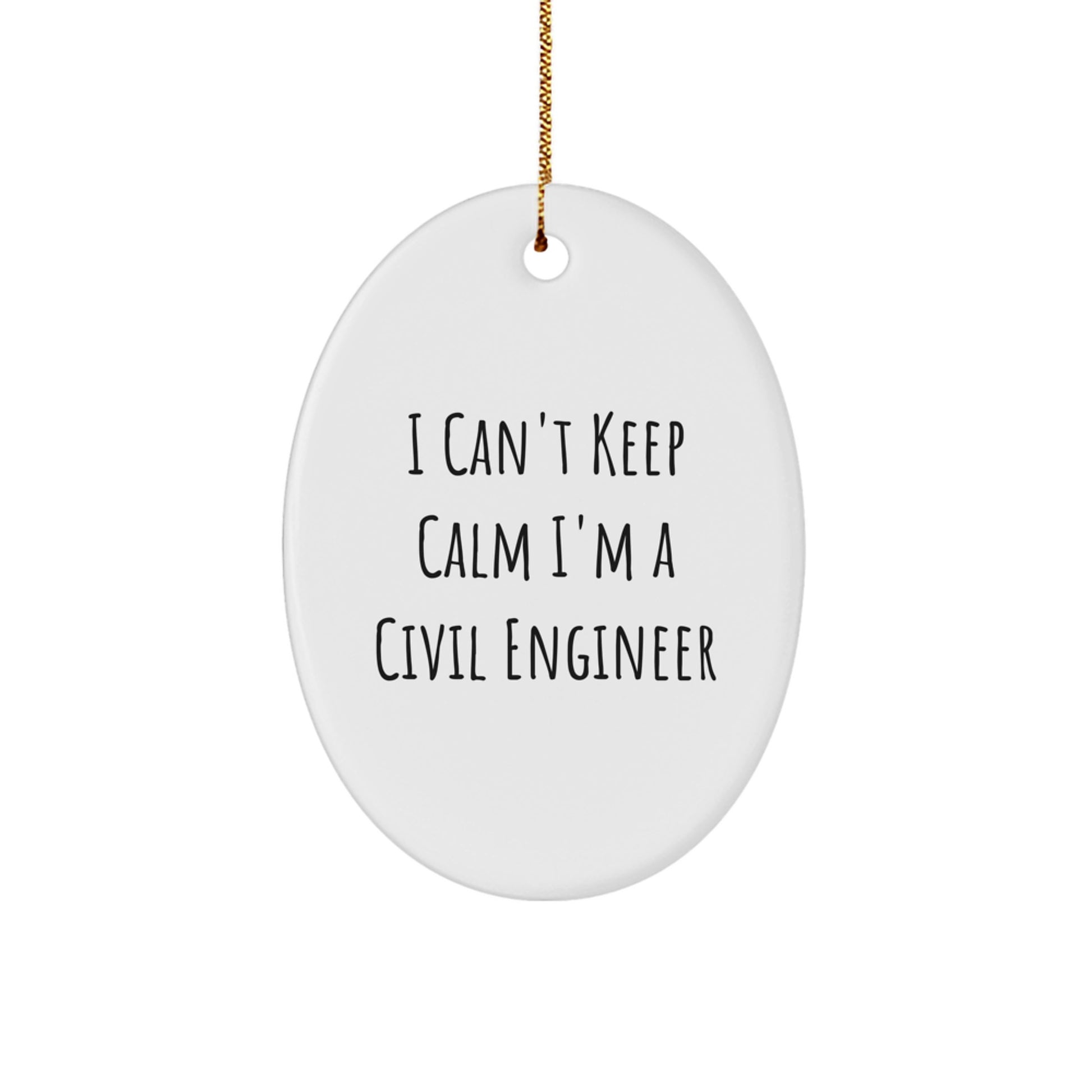 Funny Civil Engineer Gifts, I'm A Civil Engineer Oval Ornament, Christmas Unique Gifts for Civil Engineer Friends, Family, and Coworkers - Image 1