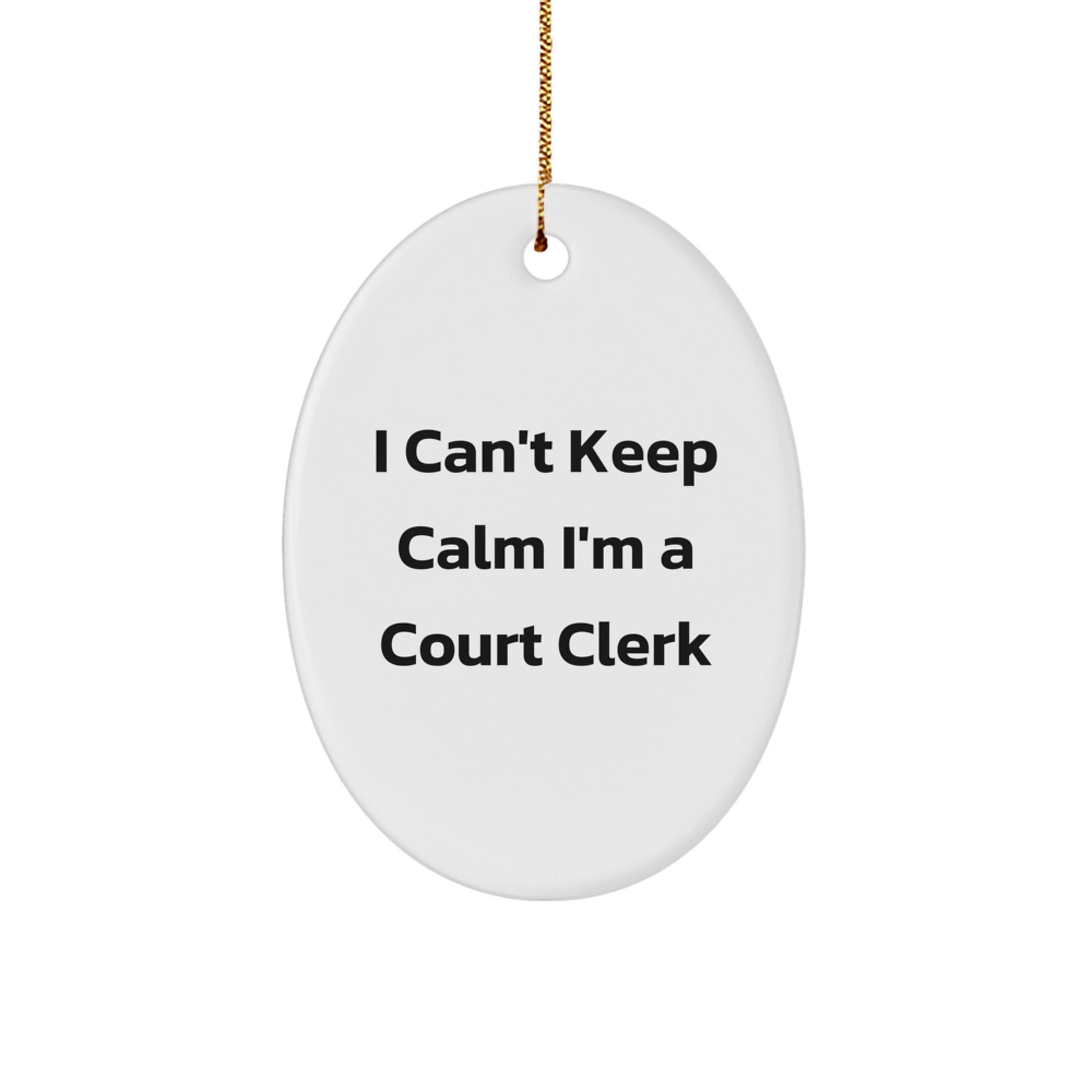 I'm a Court Clerk Funny Oval Ornament Gifts from Friends to Court Clerk, Christmas Unique Gifts, Oval Ornament Court Clerk - Image 1