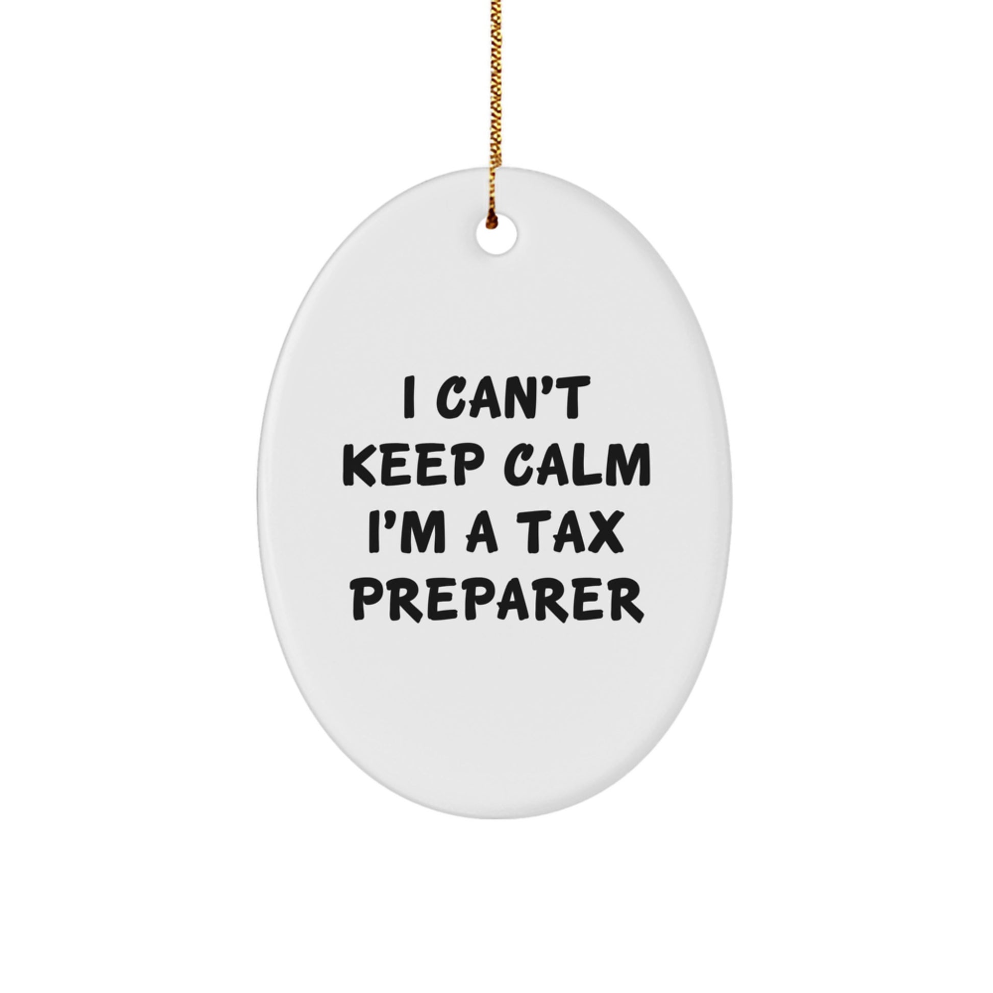 Funny Tax Preparer Gifts from Friends, Oval Ornament for Tax Preparer, I Can't Keep Calm I'm A 'Tax Pro' Christmas Unique Gifts - Image 1