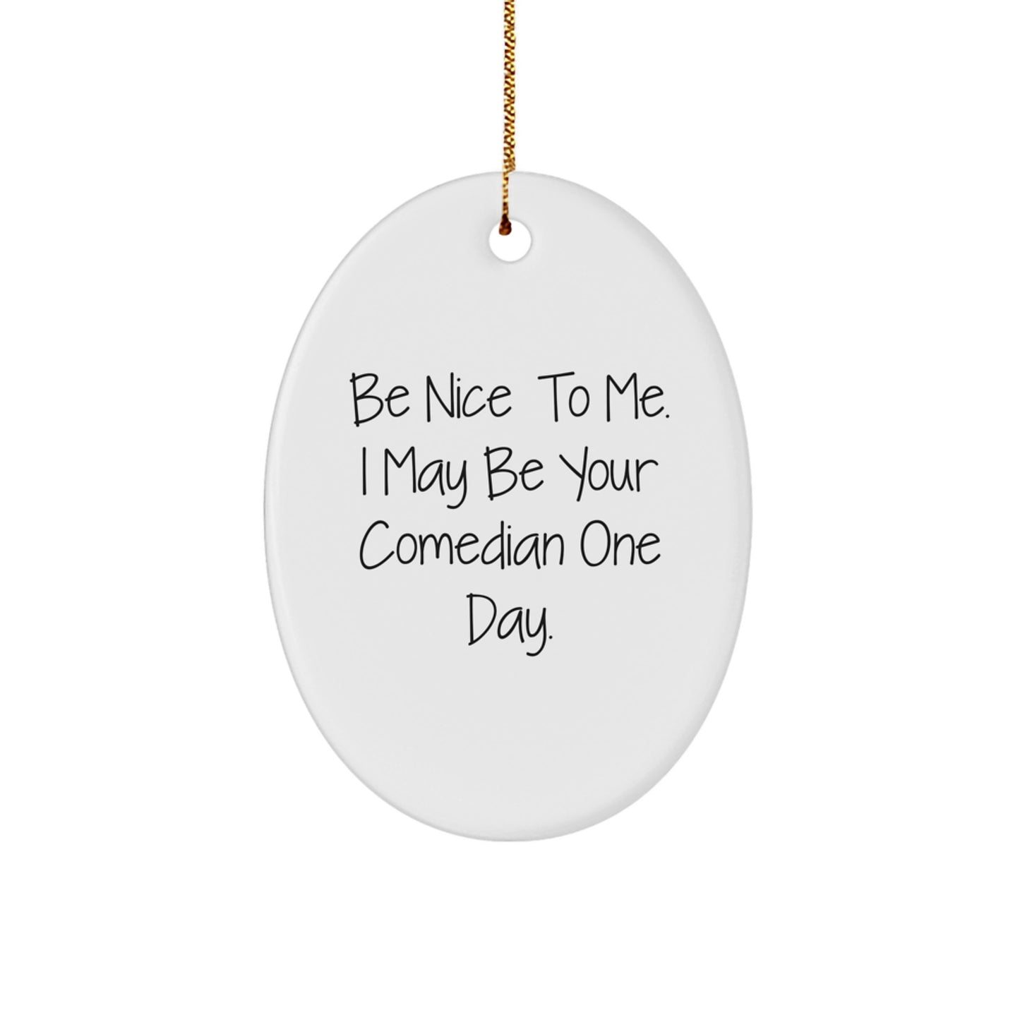 Funny Comedian Oval Ornament Gifts from Friends to Comedian, Oval Ornament Gifts for Comedian, Christmas Unique Gifts for Comedian - Image 1