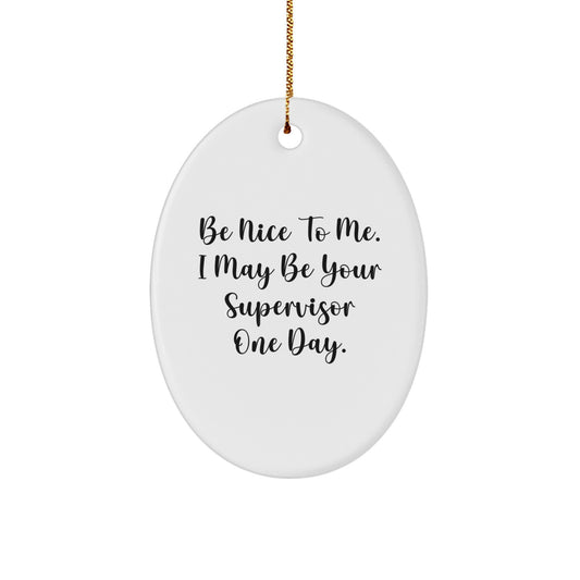 Funny Supervisor Oval Ornament Gifts from Men to Women Coworkers Friends Family This Christmas Unique - Image 1