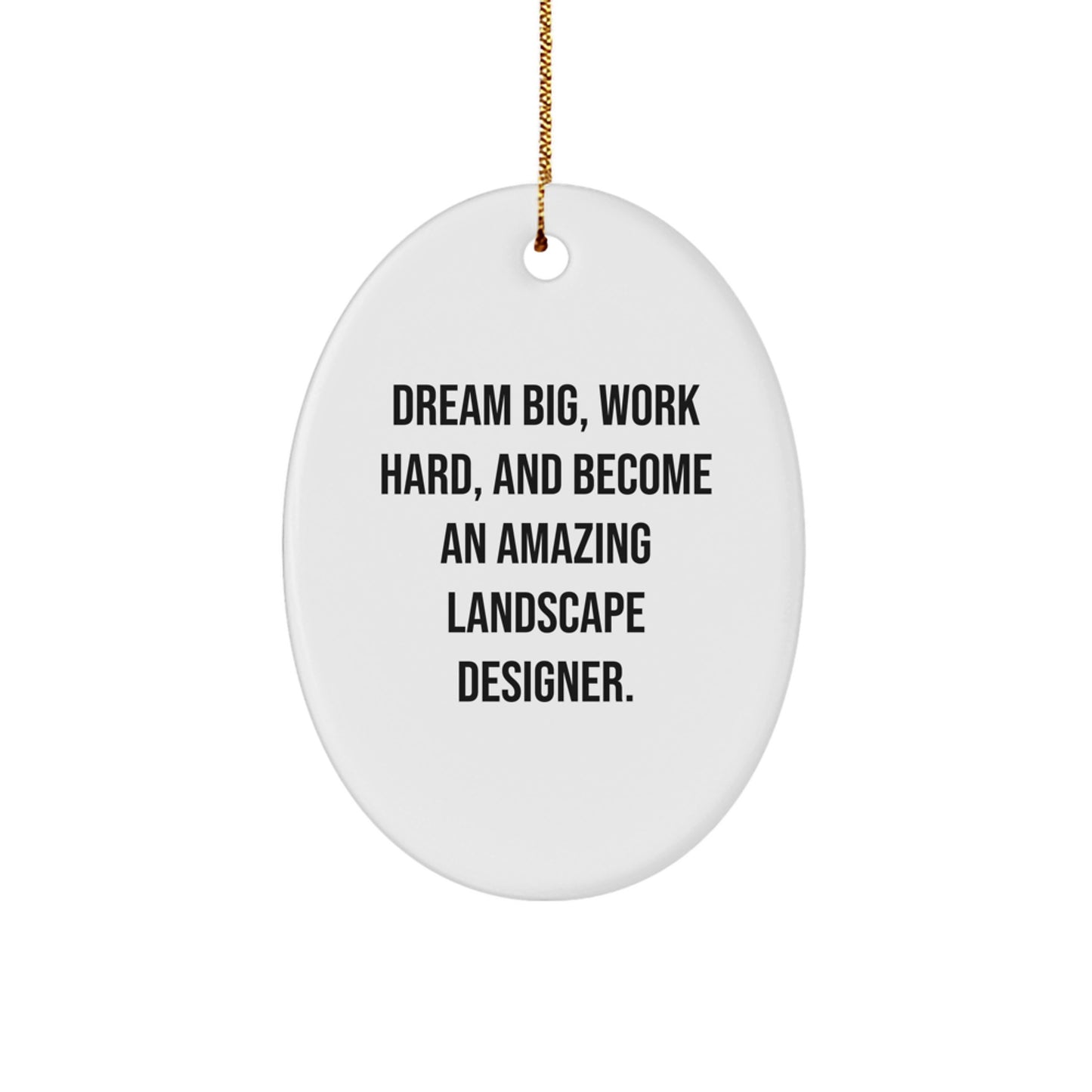 Gifts from Friends for Landscape Designer, Dream Big Decorative Oval Ornament, Oval Shaped White Christmas Unique Gifts - Image 1