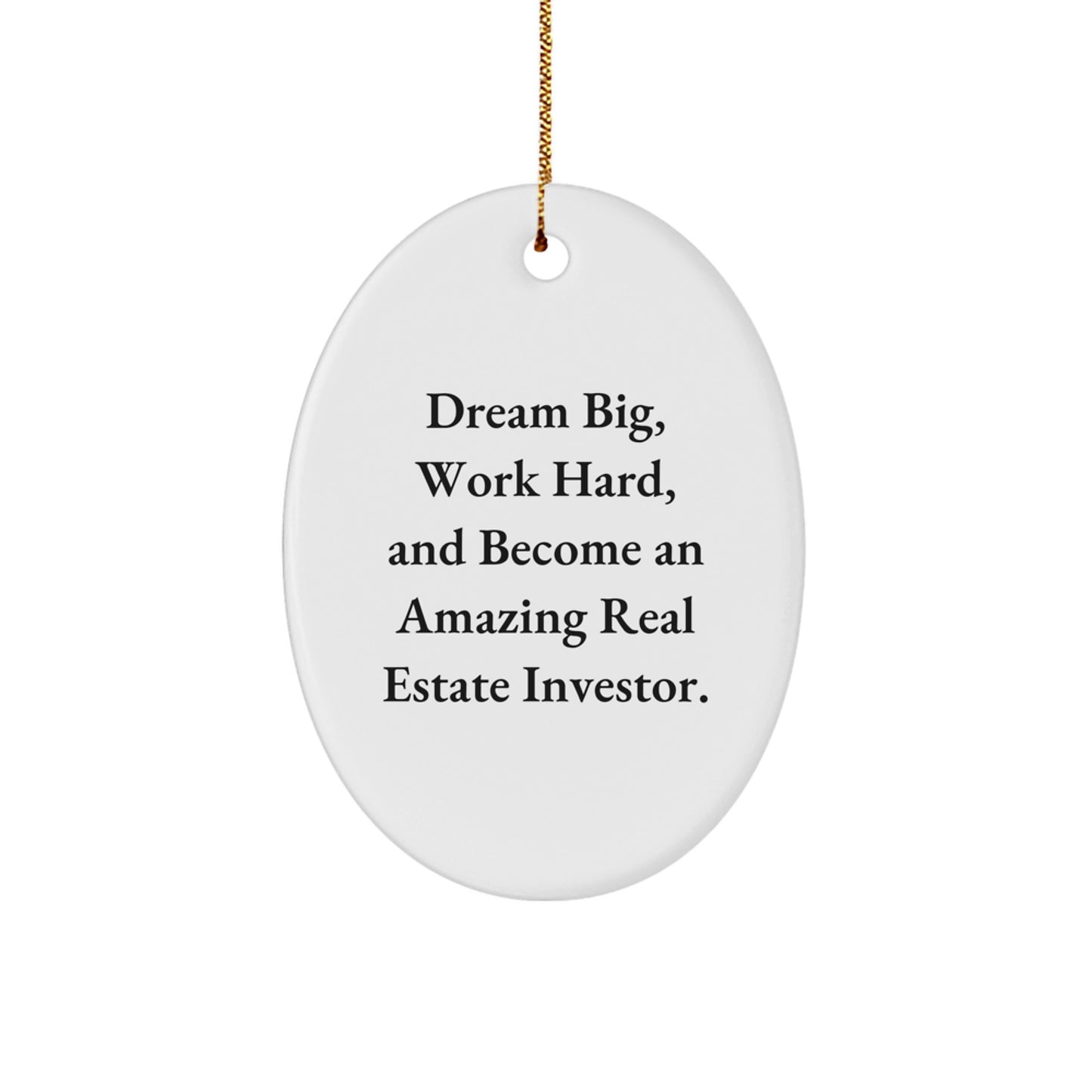 Gifts from Family to Real Estate Investor Friends - 'Dream Big, Work Hard' Oval Ornament for Christmas - Image 1