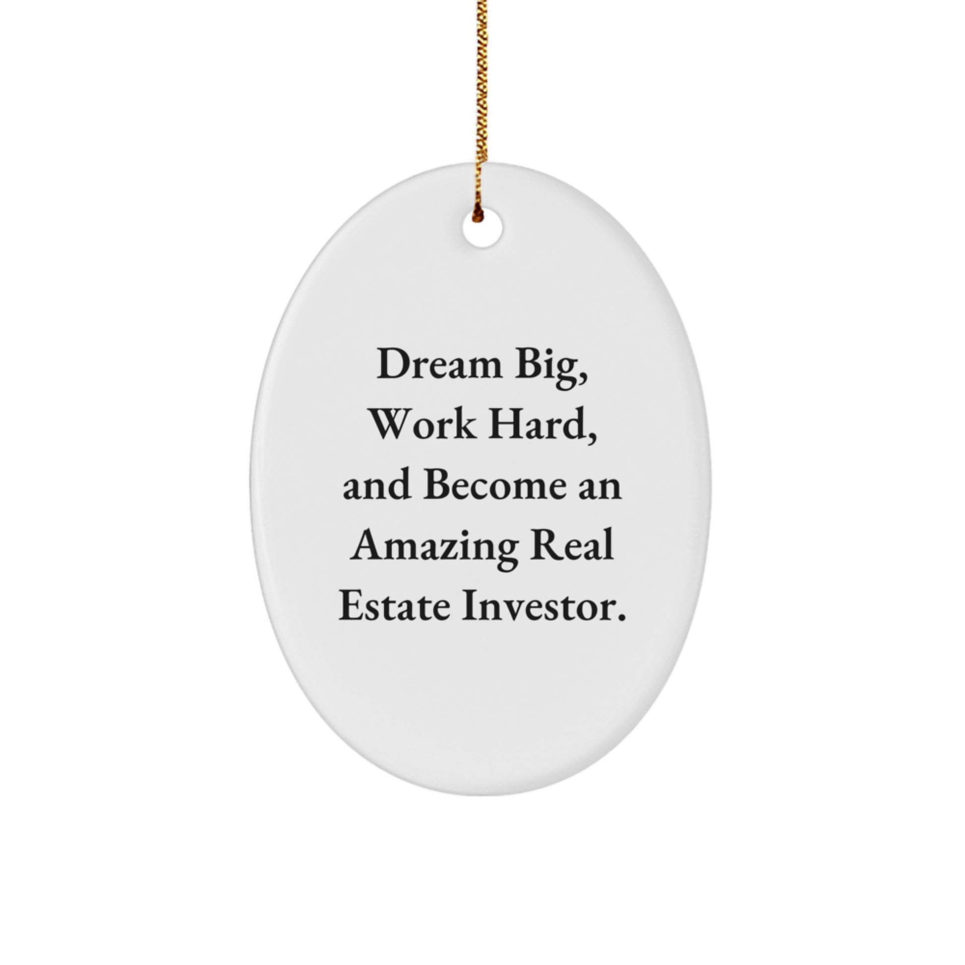 Gifts from Family to Real Estate Investor Friends - 'Dream Big, Work Hard' Oval Ornament for Christmas - Image 1