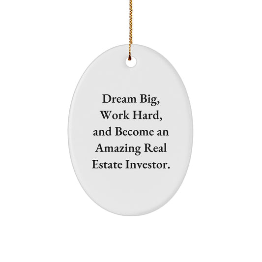 Gifts from Family to Real Estate Investor Friends - 'Dream Big, Work Hard' Oval Ornament for Christmas - Image 1