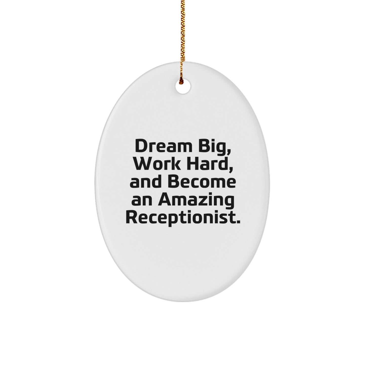 Funny Receptionist Gifts for Men, Women, Coworkers - Oval Ornament Dreams Big Work Hard Christmas Unique - Image 1