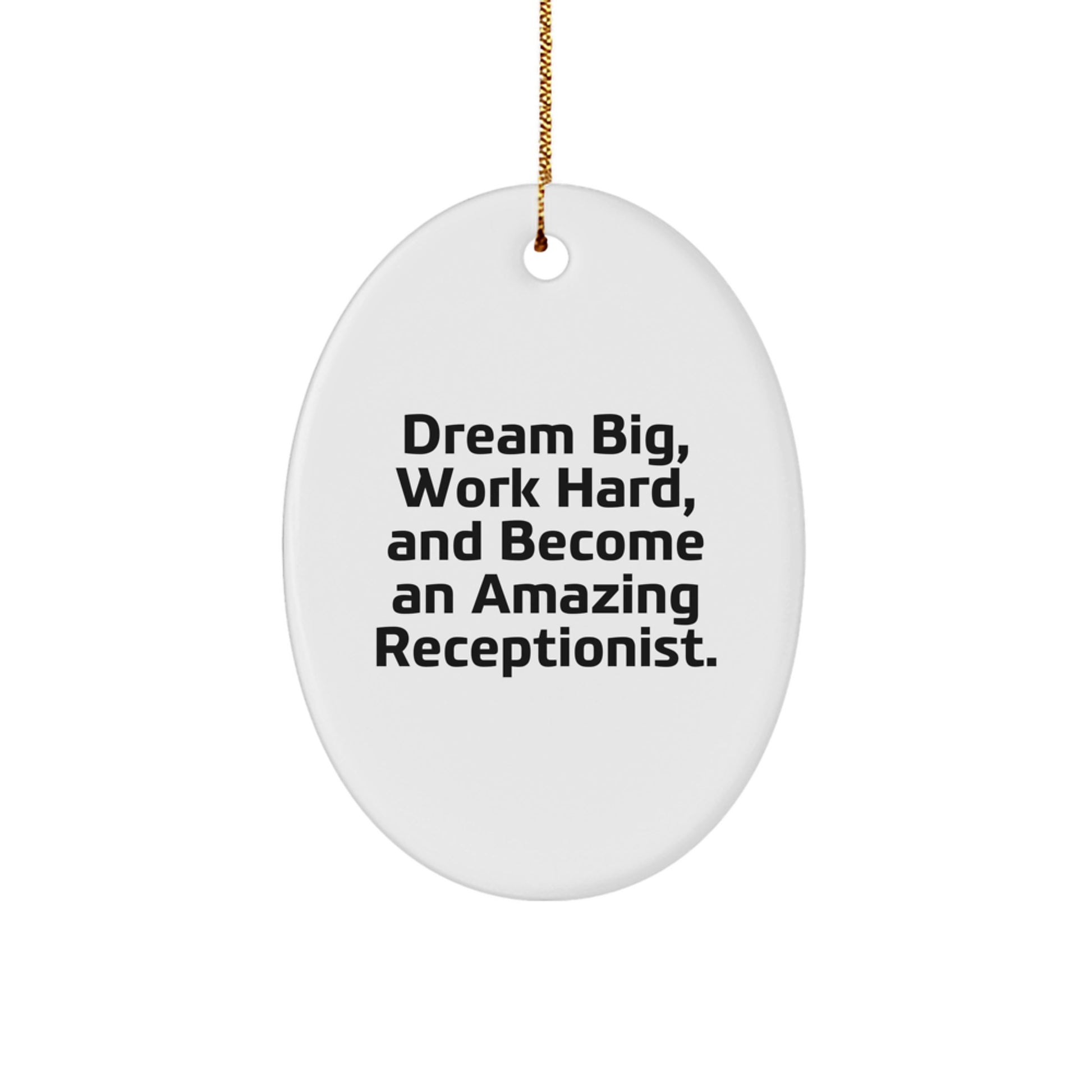 Funny Receptionist Gifts for Men, Women, Coworkers - Oval Ornament Dreams Big Work Hard Christmas Unique - Image 1