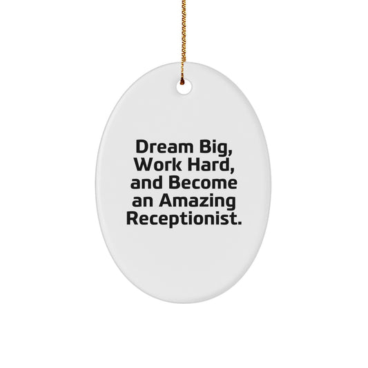 Funny Receptionist Gifts for Men, Women, Coworkers - Oval Ornament Dreams Big Work Hard Christmas Unique - Image 1