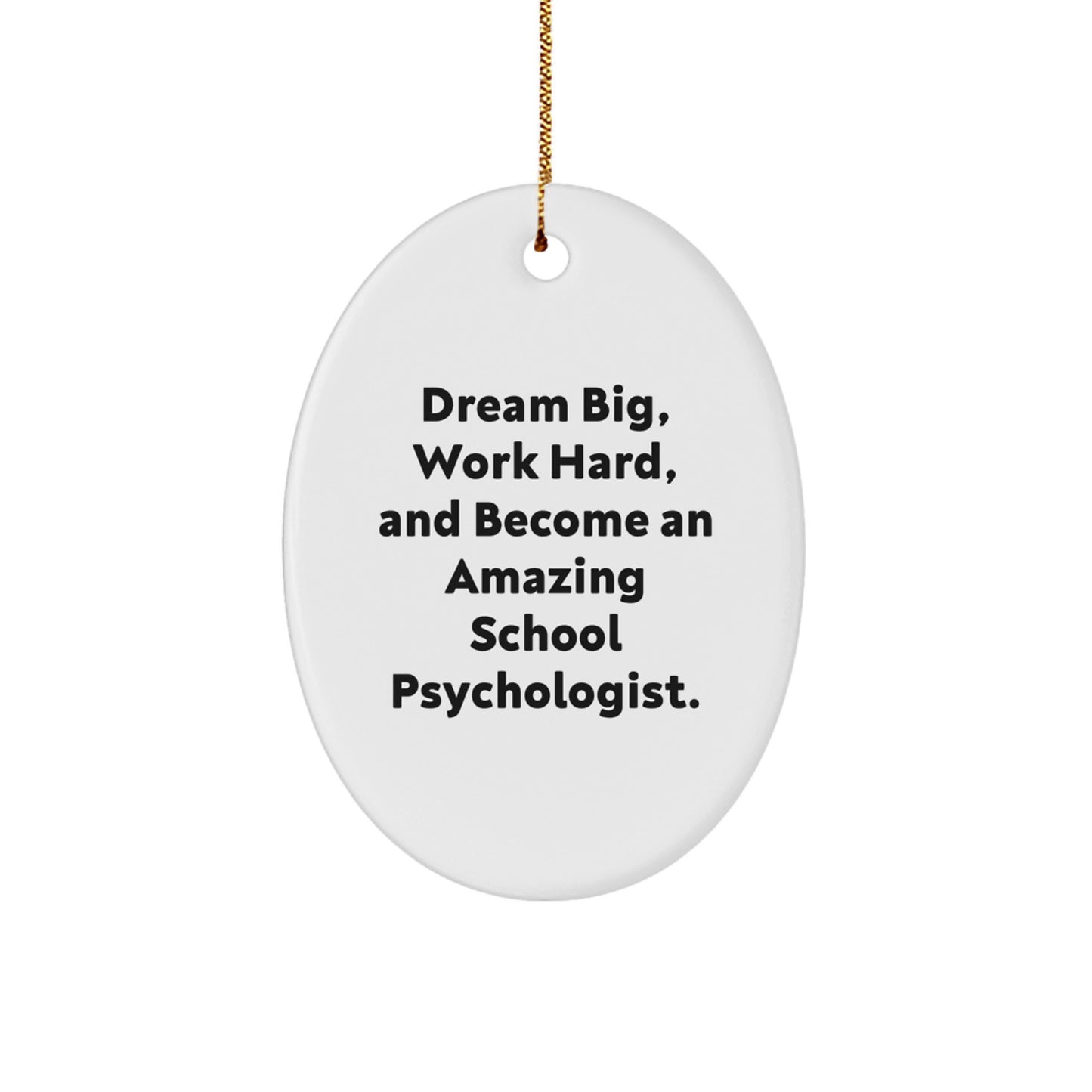 Funny School Psychologist Gifts for Him Her Oval Ornament from Friends Family with Inspirational Quote - Christmas Unique Presents - Image 1