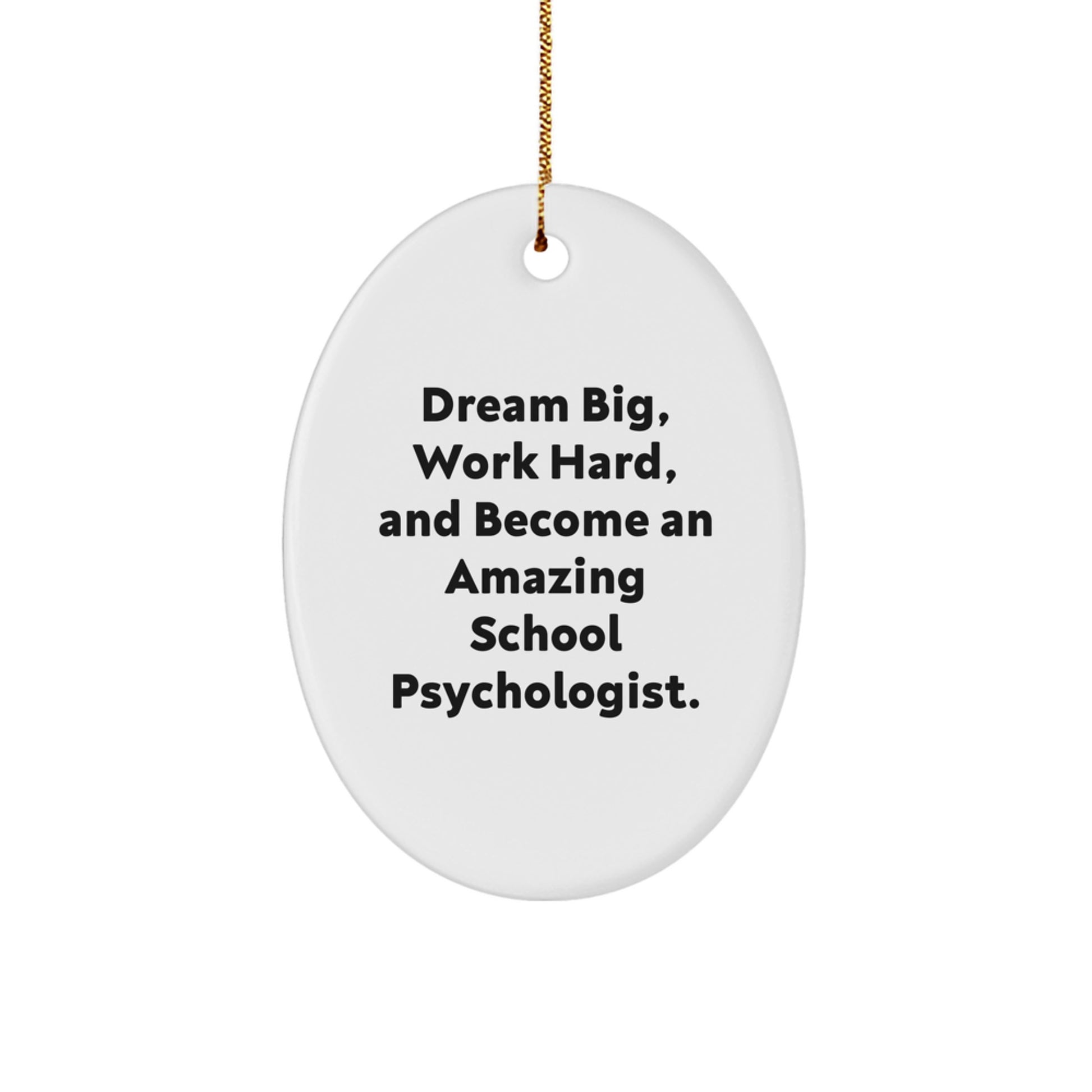 Funny School Psychologist Gifts for Him Her Oval Ornament from Friends Family with Inspirational Quote - Christmas Unique Presents - Image 1