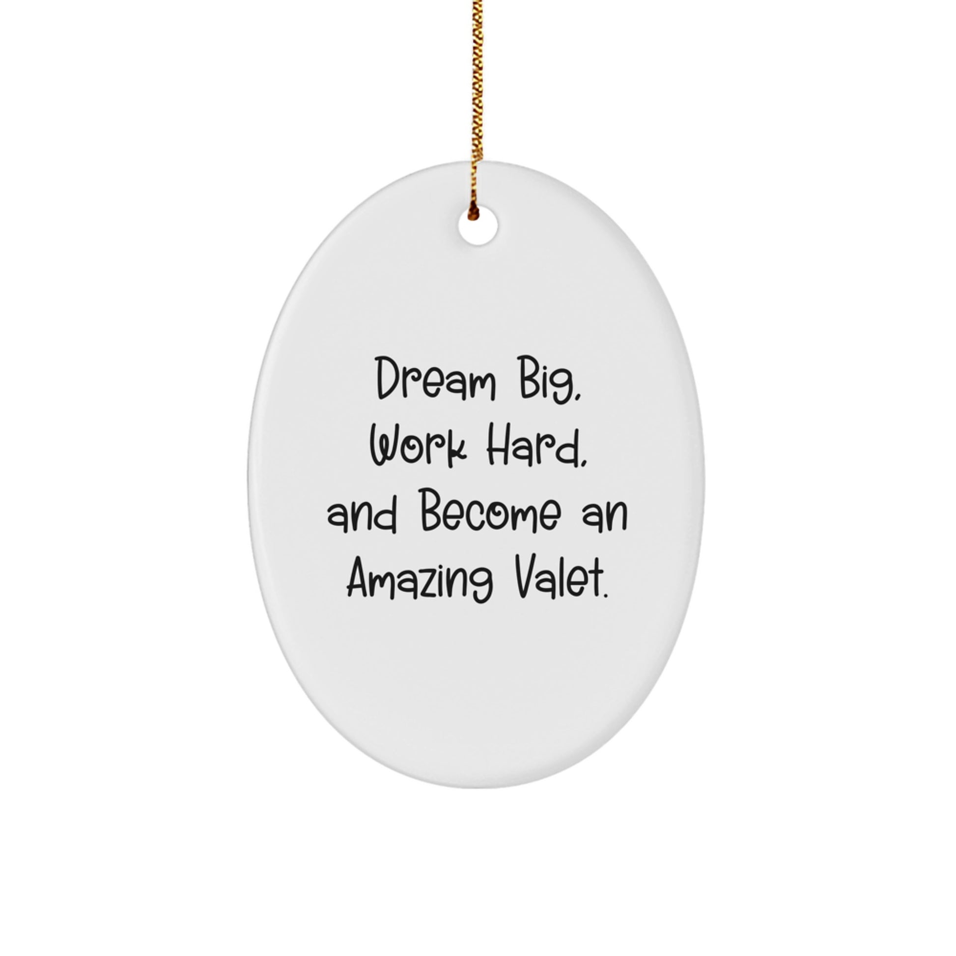 Valet Gifts Ideas Inspirational Oval Ornament White Christmas Unique Gifts from Family to Friends - Image 1