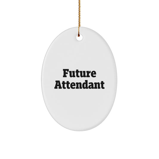 Funny Future Attendant Oval Ornament Gifts from Friends, Perfect for Attendant's Christmas - Image 1