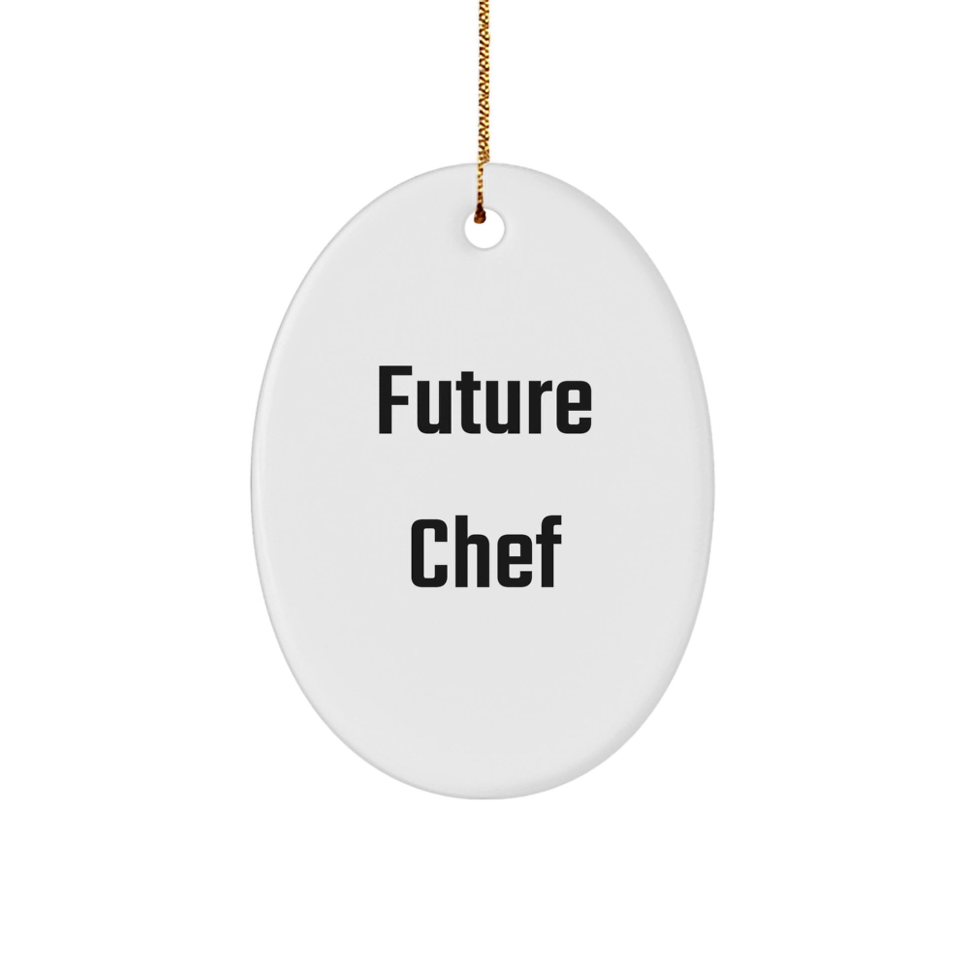 Chef Gifts from Friends: Future Chef Oval Ornament, Funny Quote, Christmas Unique Gifts for Chefs - Image 1