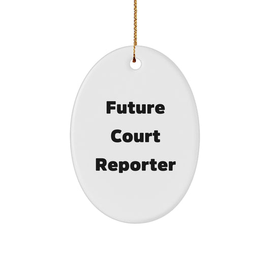 Funny Quotes for Court Reporter, Oval Ornament Gifts from Family to Future Court Reporter, Christmas Unique Decorations - Image 1