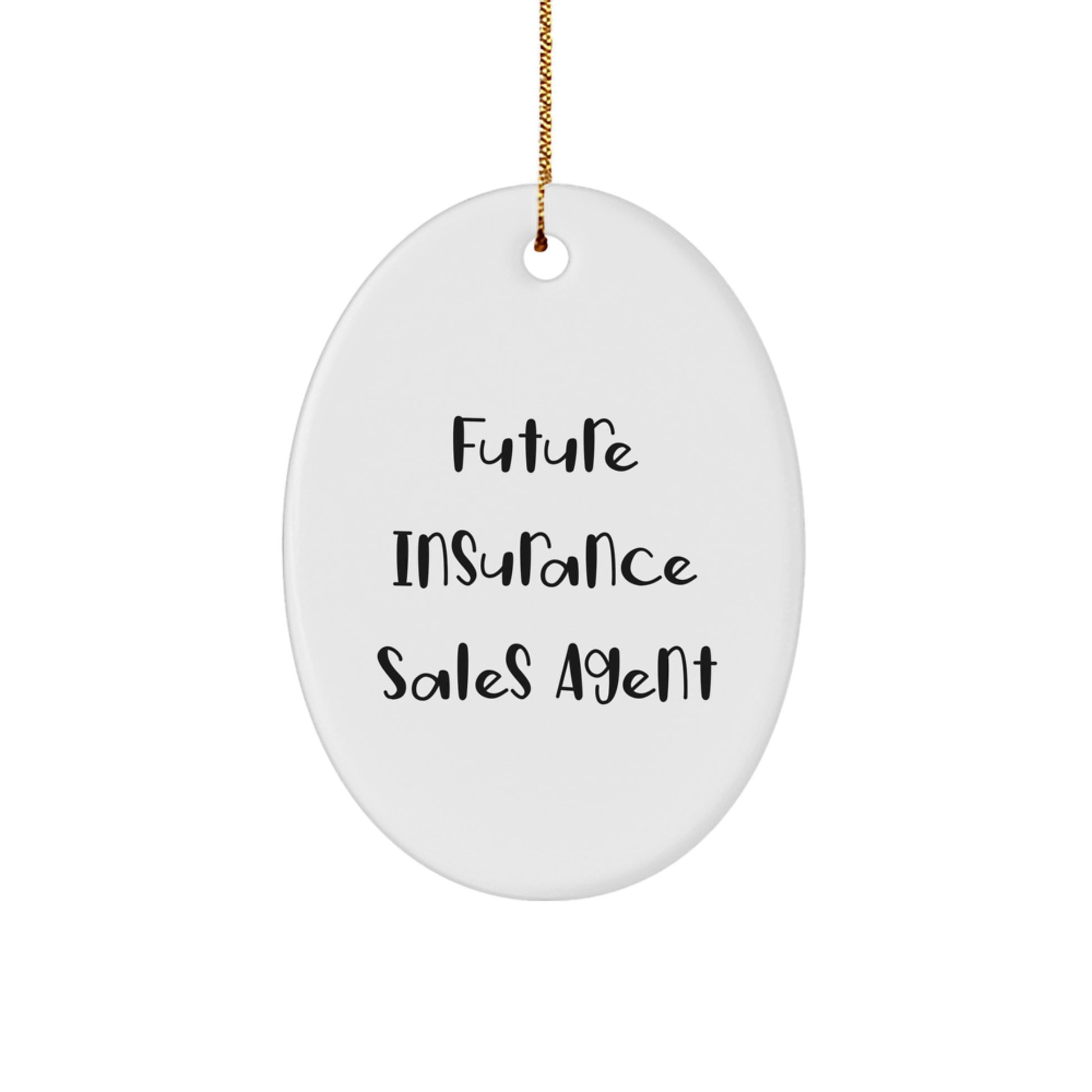 Insurance Sales Agent Gifts - Future Quote Oval Ornament, Gifts from Men to Insurance Sales Agent, Perfect for Christmas - Image 1