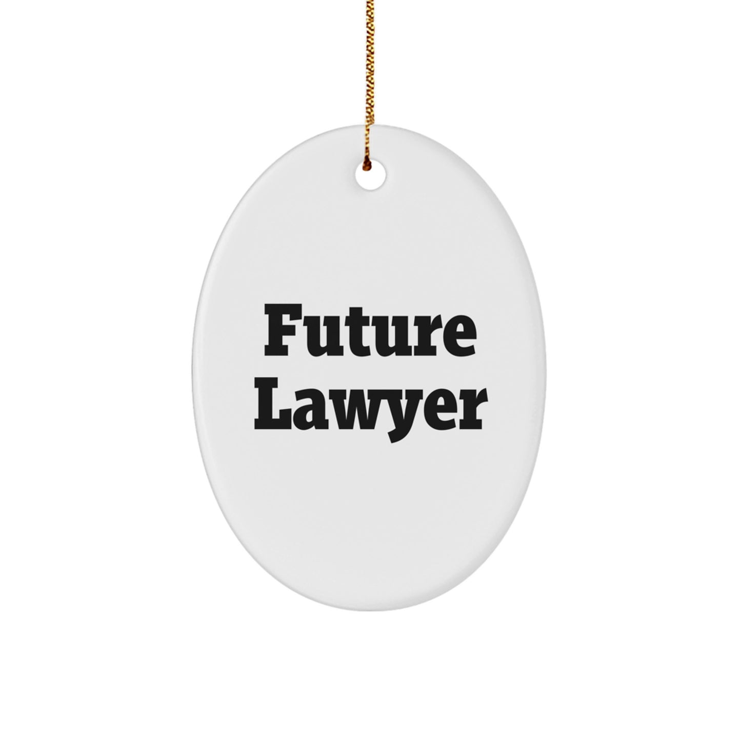Funny Future Lawyer Oval Ornament, Gifts from Friends, for a Christmas Unique Gift for Men, Women, or Coworkers - Image 1
