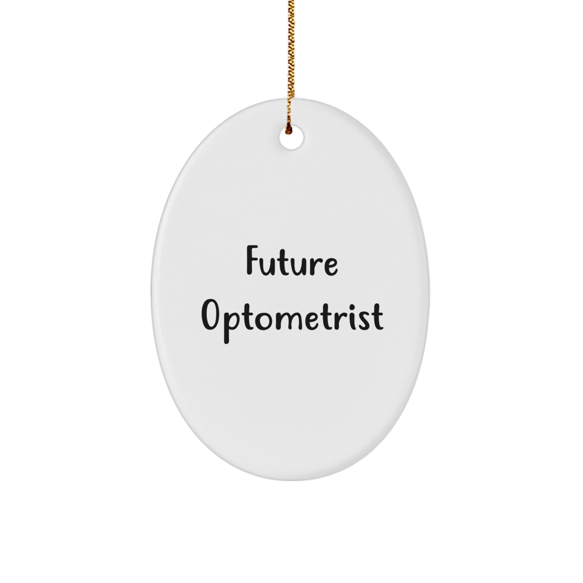 Funny Future Optometrist Oval Ornament Gifts from Family, Friends and Coworkers for Optometrist Christmas Unique Gifts - Image 1