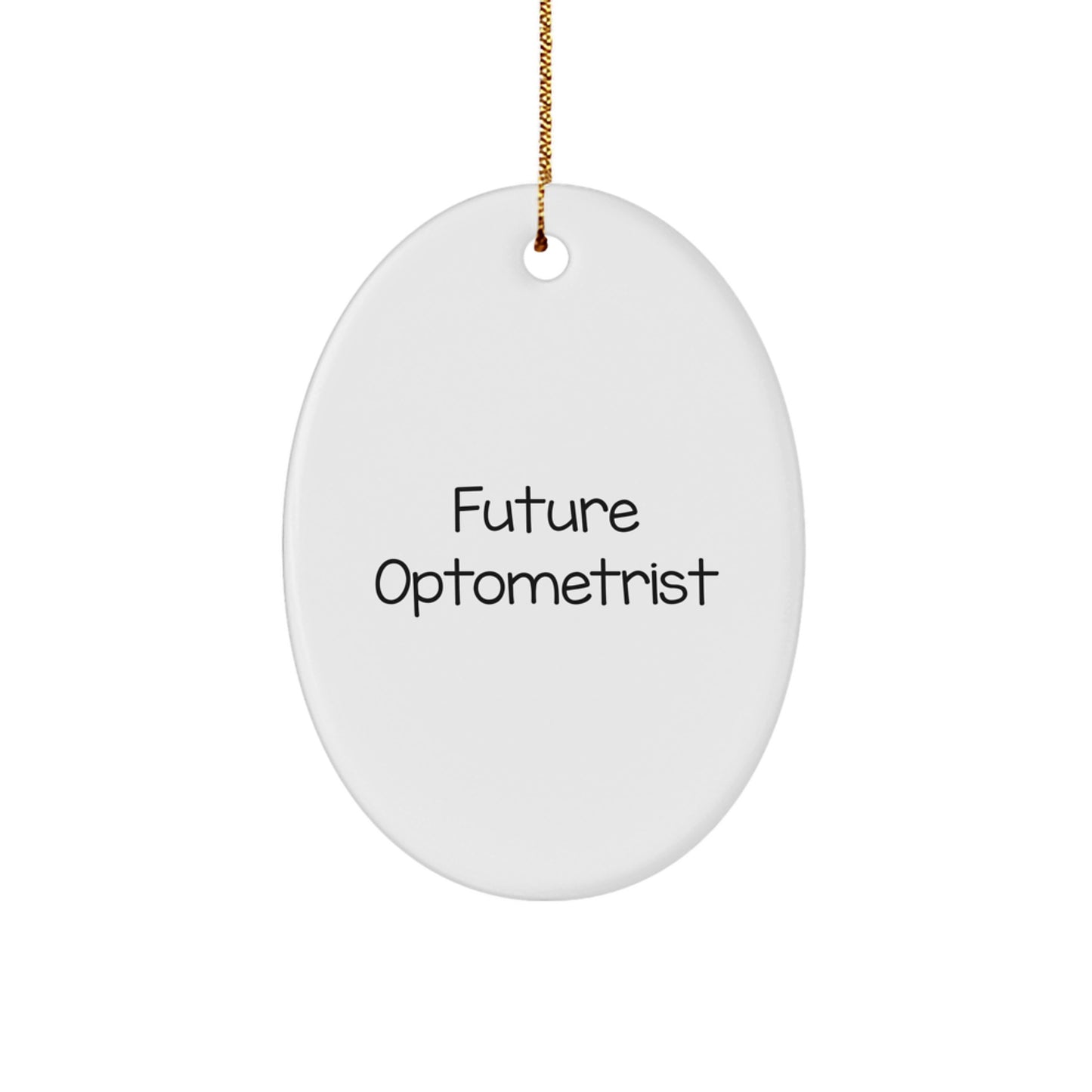 Funny Optometrist Gifts from Family - Oval Ornament for Future Optometrist - Inspirational Christmas Unique Gifts - Image 1