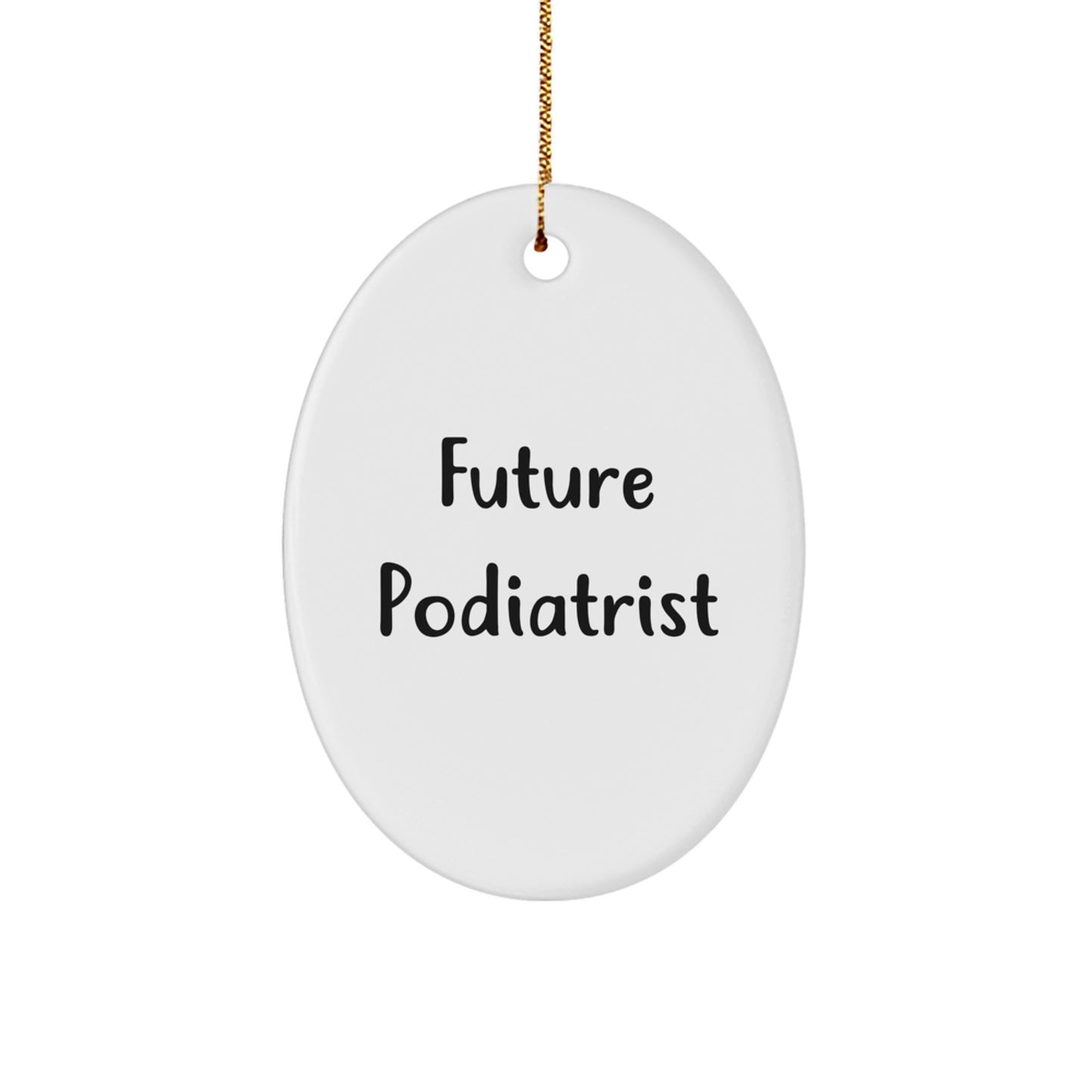 Funny Future Podiatrist Gifts from Family - Oval Ornament for Christmas - Image 1