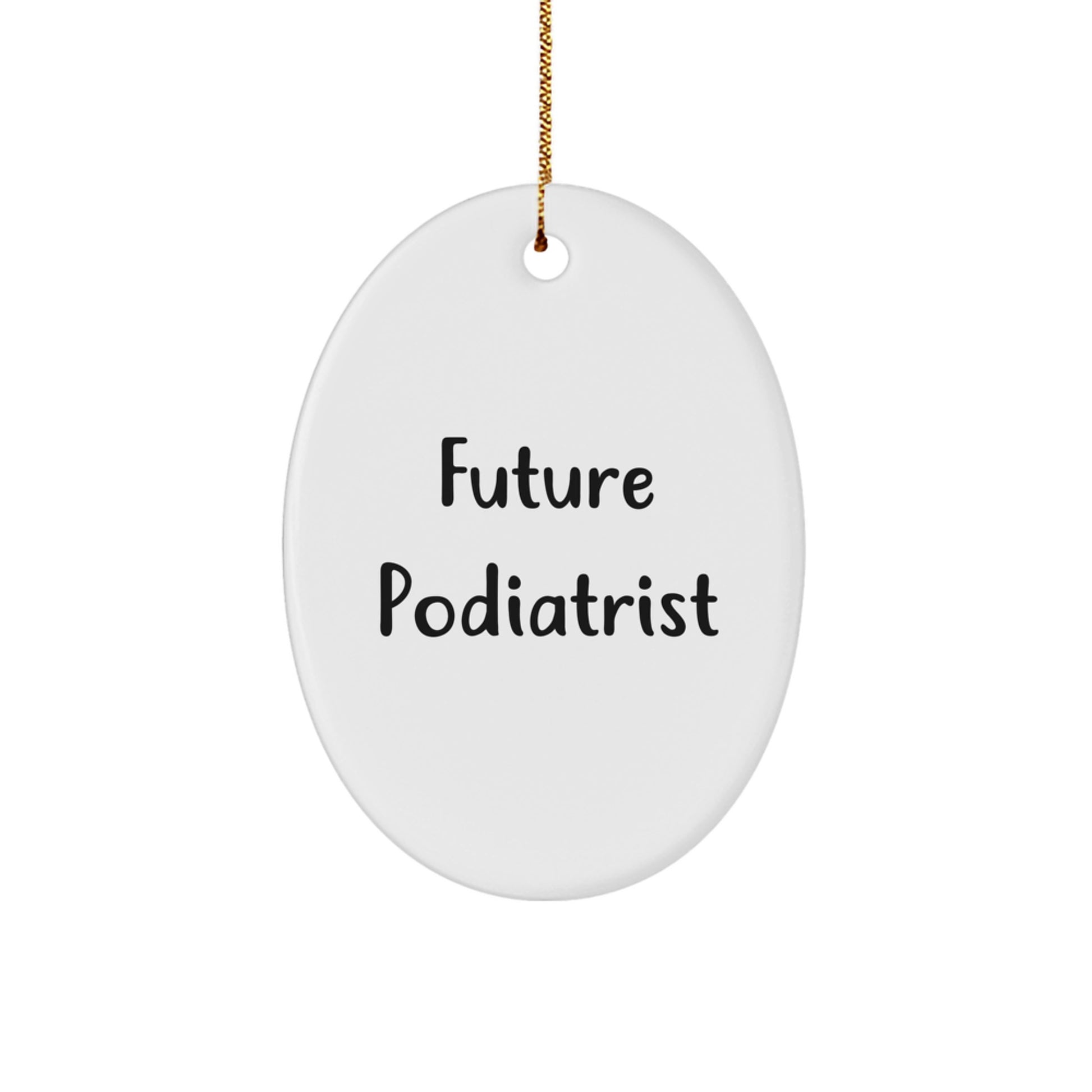 Funny Future Podiatrist Gifts from Family - Oval Ornament for Christmas - Image 1