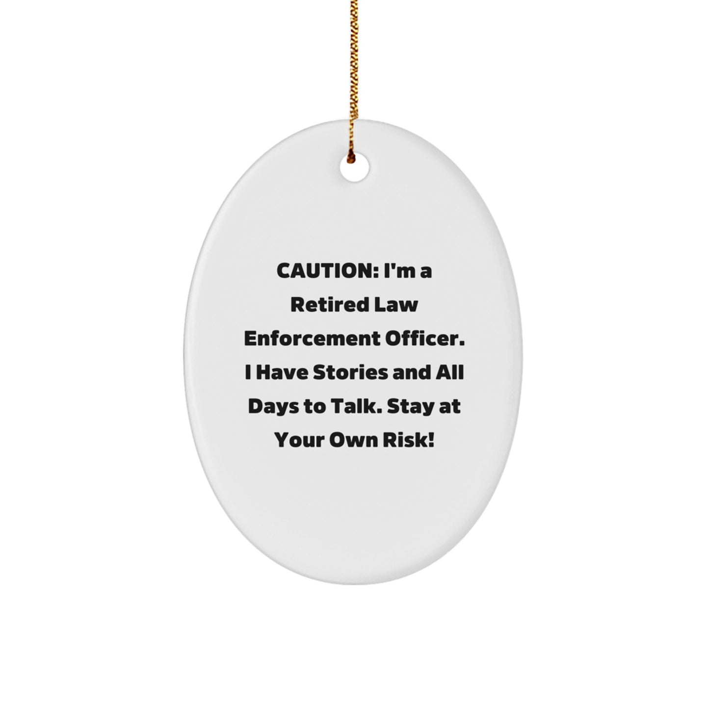Funny Law Enforcement Officer Gifts from Friends - Oval Ornament for Men - Unique Christmas Unique Gifts for Law Enforcement Officers - Image 1