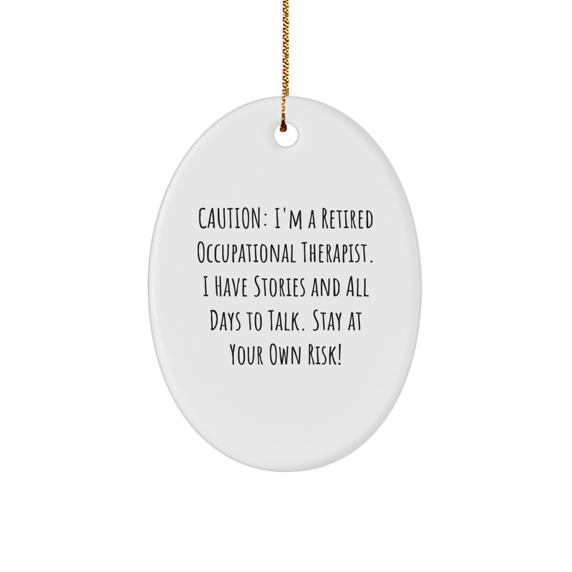 Funny Occupational Therapist Gifts from Friends, Occupational Therapist Oval Ornament with Caution Quote for Christmas Unique Gifts - Image 1