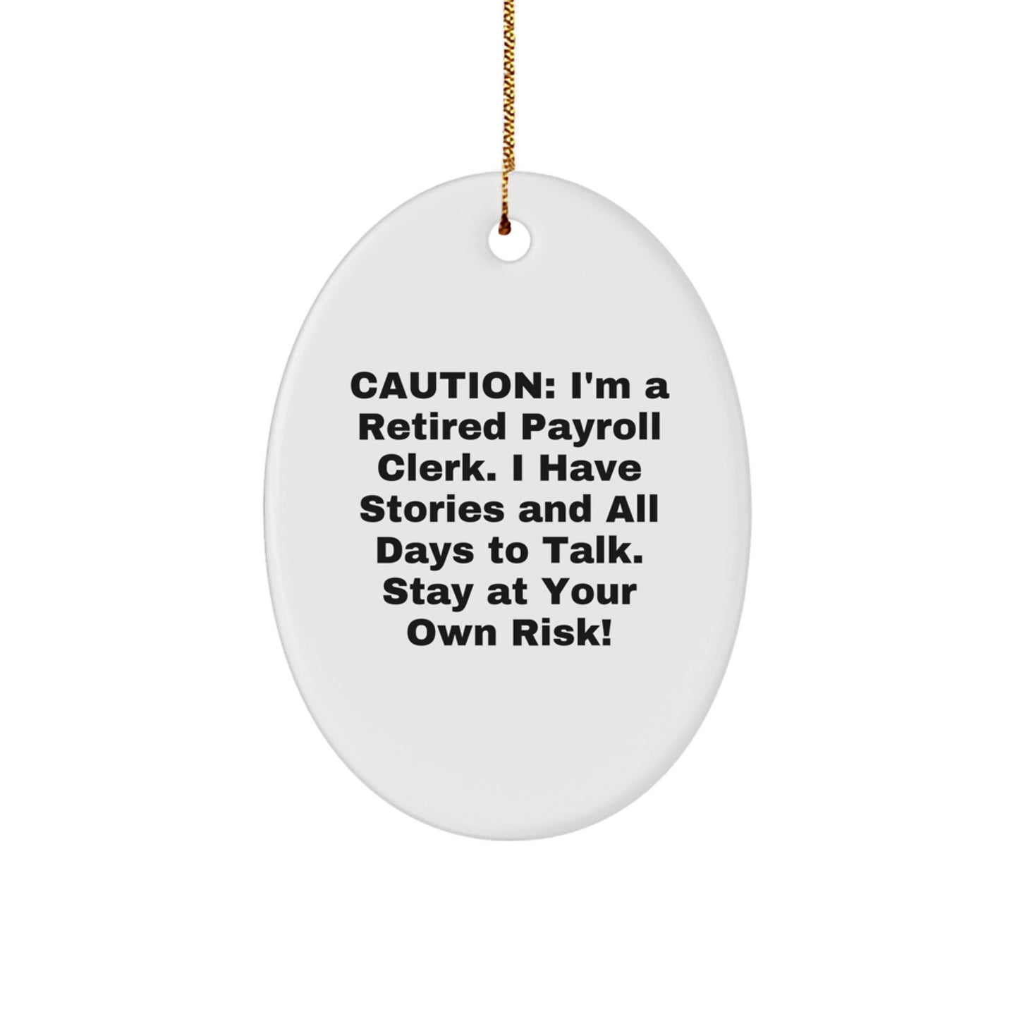 Funny Payroll Clerk Oval Ornament Gifts from Friends and Family, Christmas Unique Gifts for Men or Women Payroll Clerks - Image 1