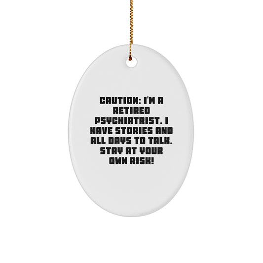 Psychiatrist Gift - Funny Oval Ornament - Unique Christmas Unique Gifts from Men to Psychiatrist Friends - Image 1