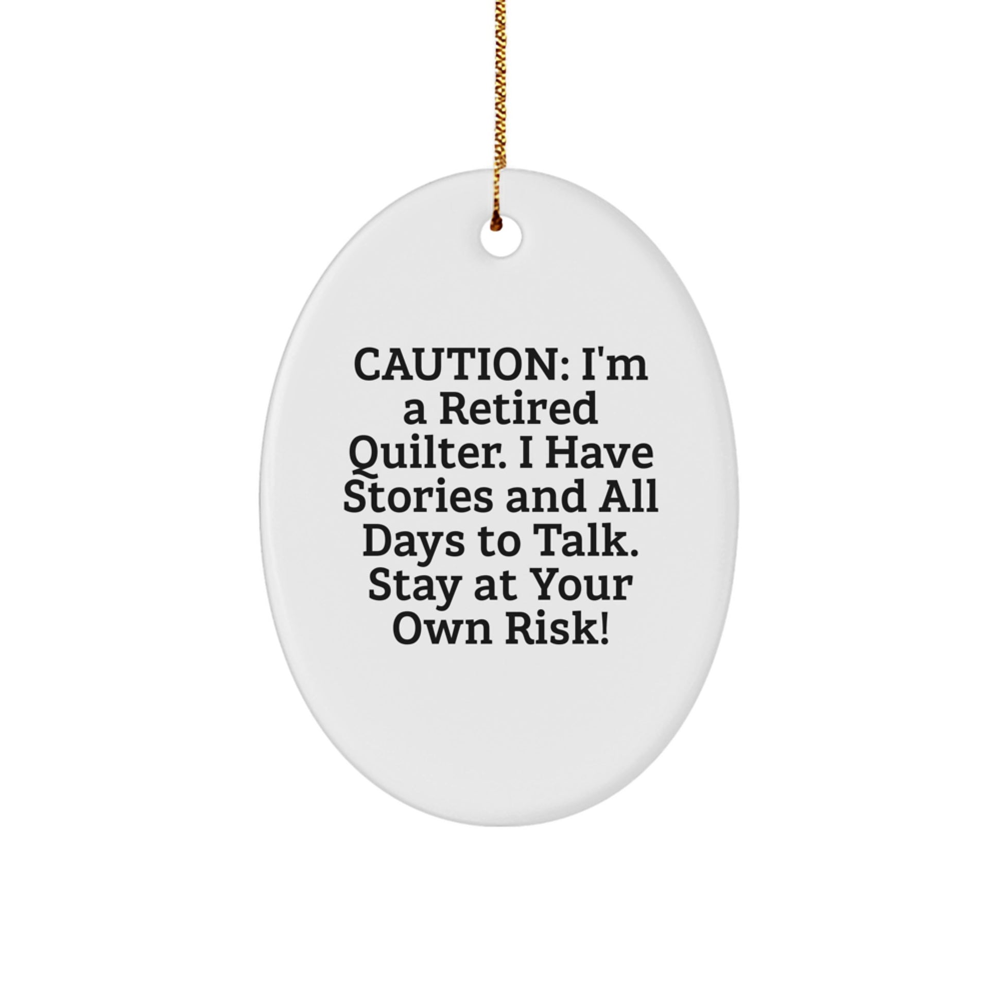 Quilter Oval Ornament Gift from Family and Friends - Funny Quilter Caution Sign for Christmas Unique Gifts - Image 1