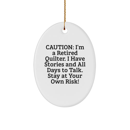 Quilter Oval Ornament Gift from Family and Friends - Funny Quilter Caution Sign for Christmas Unique Gifts - Image 1