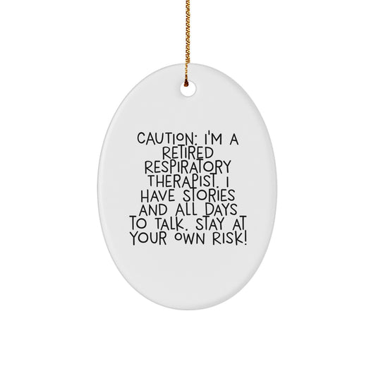 Funny Cautionary Tales for Respiratory Therapist Oval Ornament - Christmas Unique Gifts from Friends to Respiratory Therapist - Image 1