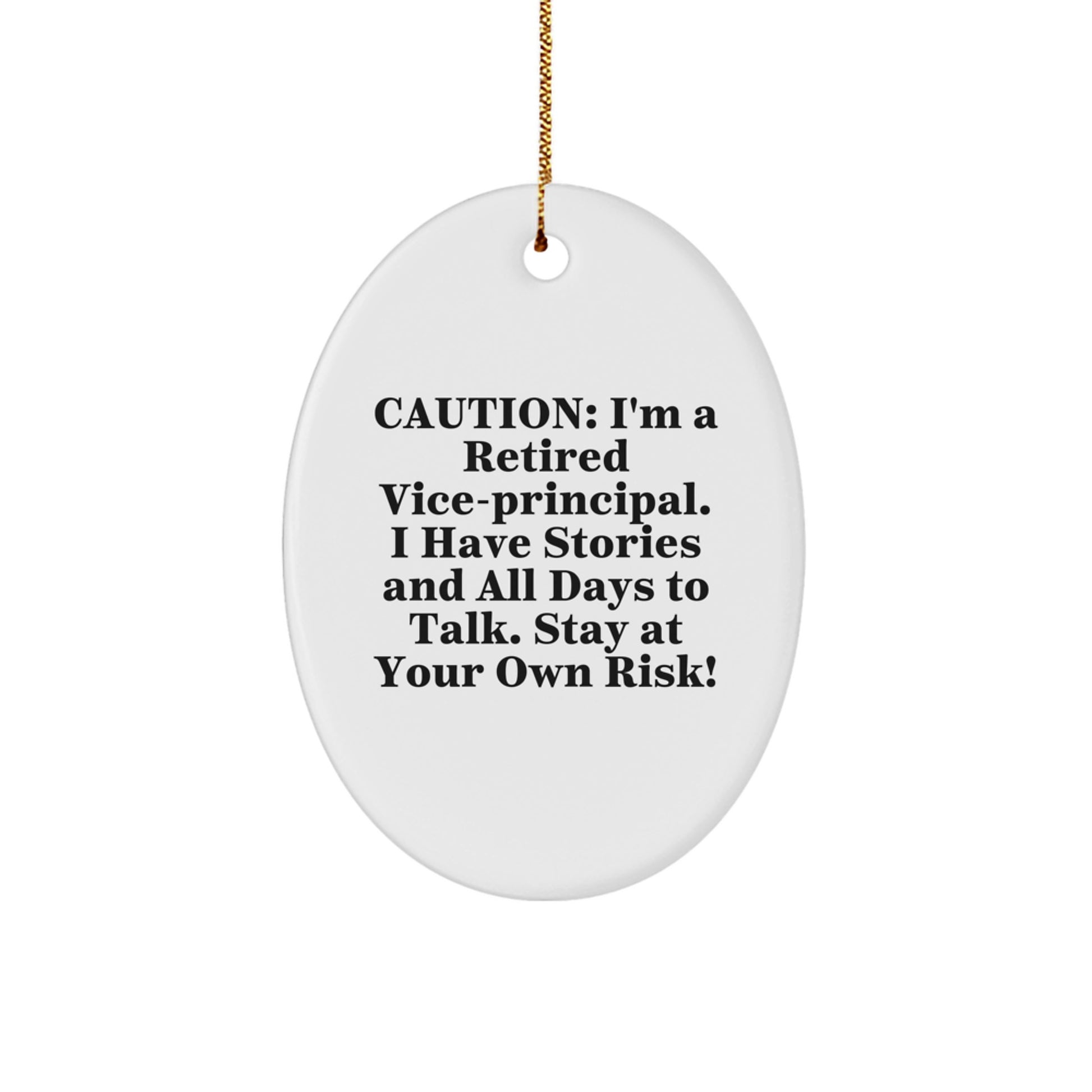 Funny Vice-principal Gifts - Vice-principal Oval Ornament, Caution: I'm A Retired Vice-principal, Perfect Christmas Decor for Vice-principal Men or Women, Gifts from Friends and Family - Image 1