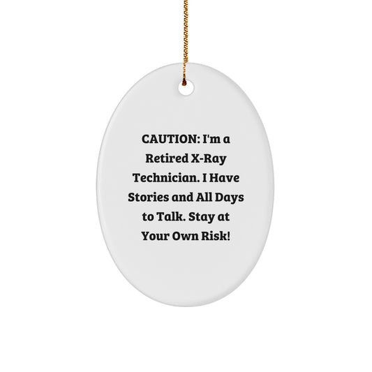 Funny X-Ray Technician Oval Ornament Gifts from Friends, Coworkers, Family for X-Ray Techs, Christmas Unique Decorations with a Caution Quote - Image 1