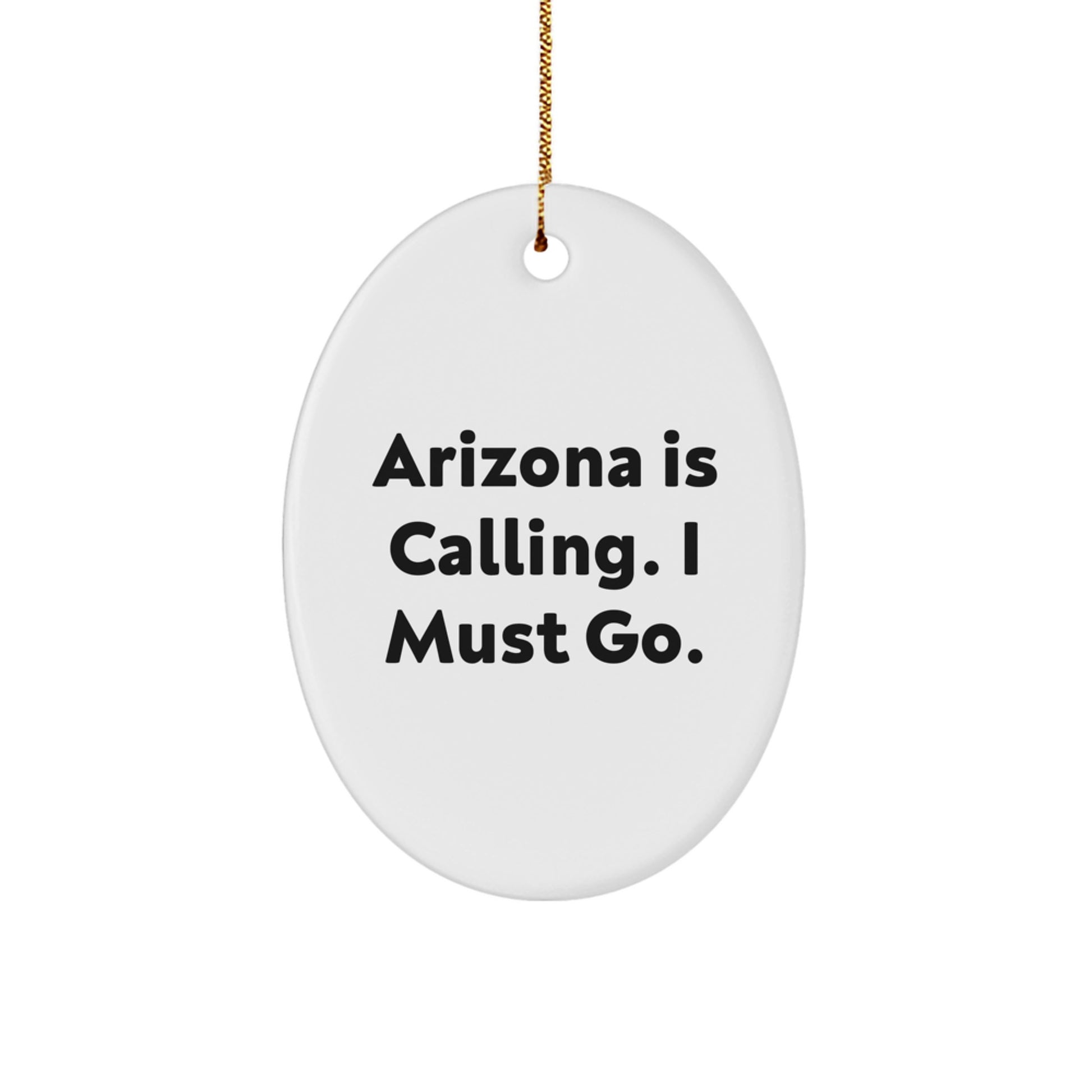Arizona Oval Ornament, Funny Quote Gifts for Arizona Lovers, Christmas Unique Gifts from Friends to Family - Image 1