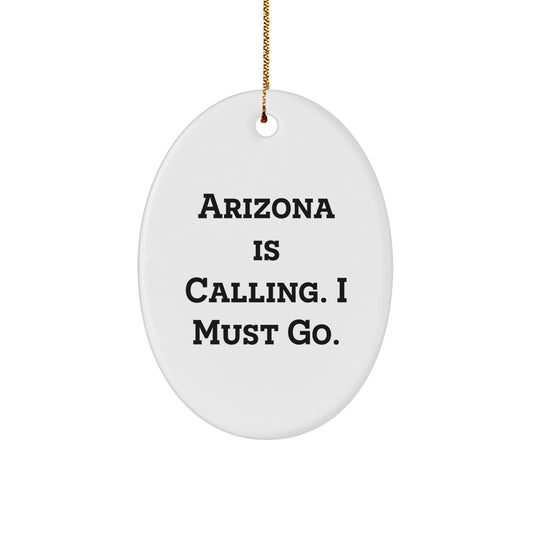 Funny Arizona Gifts for Him, Oval Ornament with Inspirational Quote 'Arizona Is Calling', Christmas Decoration Gifts from Family - Image 1