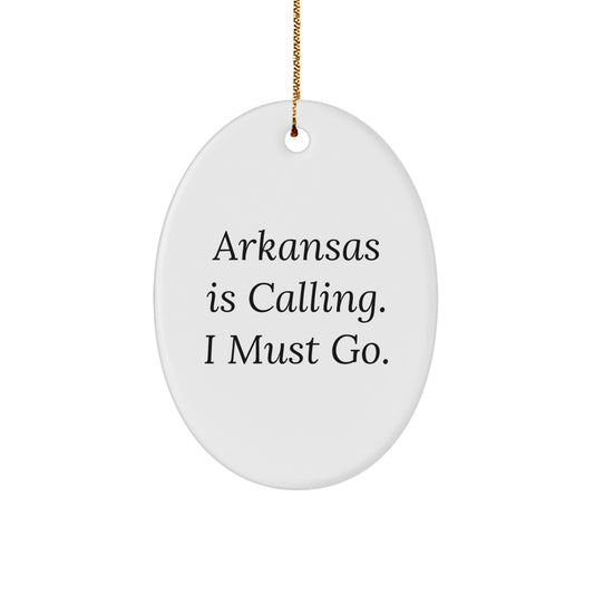 Funny Arkansas Oval Ornament, 'Arkansas Is Calling. I Must Go.' Gifts from Friends and Family for Home Decor - Image 1