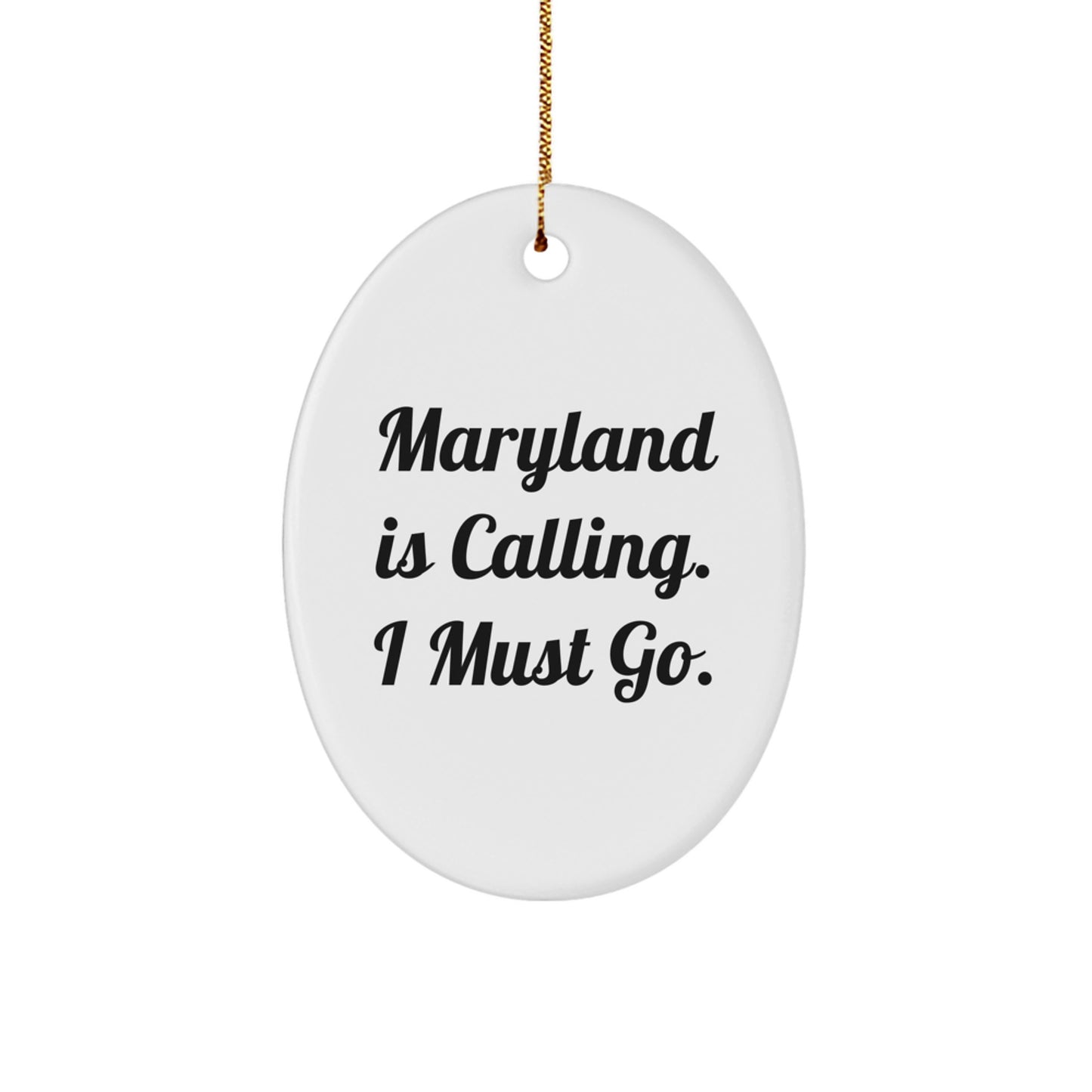Maryland Oval Ornament Gifts from Friends and Family, Funny Quote, White Oval Shaped, Christmas Unique Gifts - Image 1