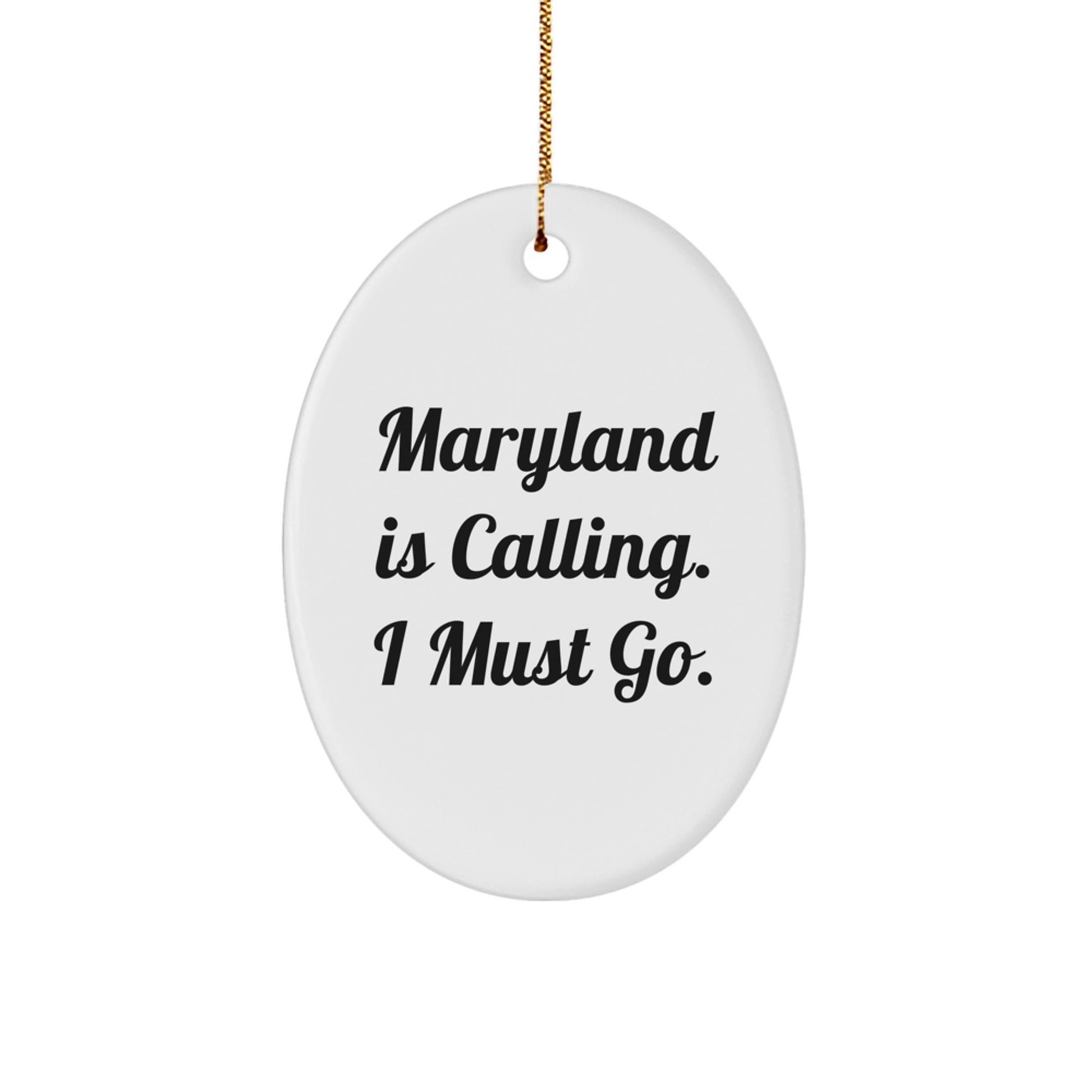 Maryland Oval Ornament Gifts from Friends and Family, Funny Quote, White Oval Shaped, Christmas Unique Gifts - Image 1