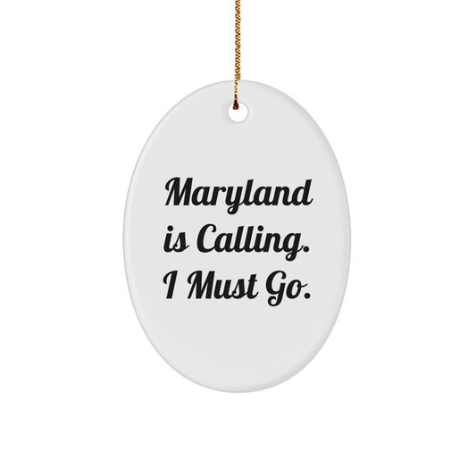 Maryland Oval Ornament Gifts from Friends and Family, Funny Quote, White Oval Shaped, Christmas Unique Gifts - Image 1