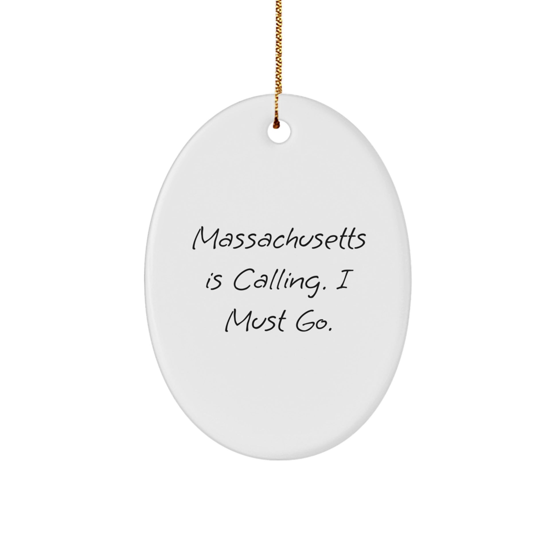 Massachusetts Oval Ornament, Funny Quote Gifts from Friends to Family, Christmas Unique Gifts for Massachusetts Residents - Image 1
