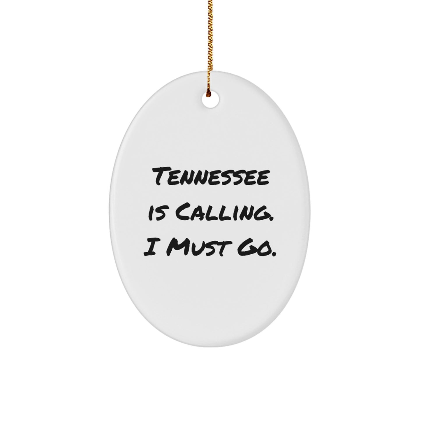 Tennessee Oval Ornament Gifts from Friends and Family - 'Tennessee Is Calling, I Must Go' Quote Christmas Decor - Image 1