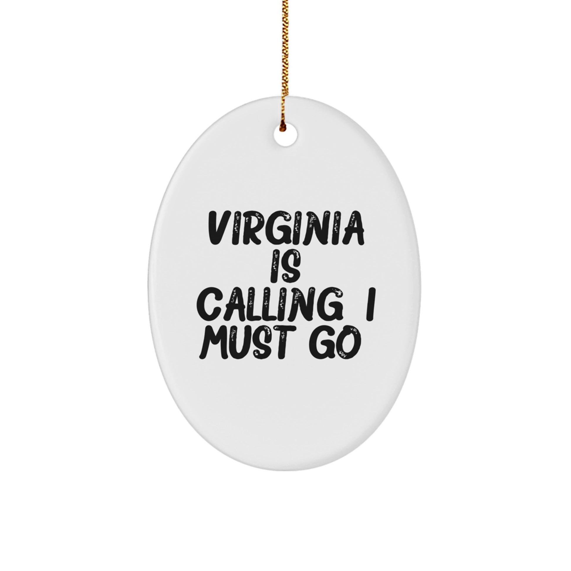 Virginia Calling Oval Ornament, Funny Quote Gifts for Virginia, Christmas Unique Gifts from Friends, Family, or Coworkers - Image 1