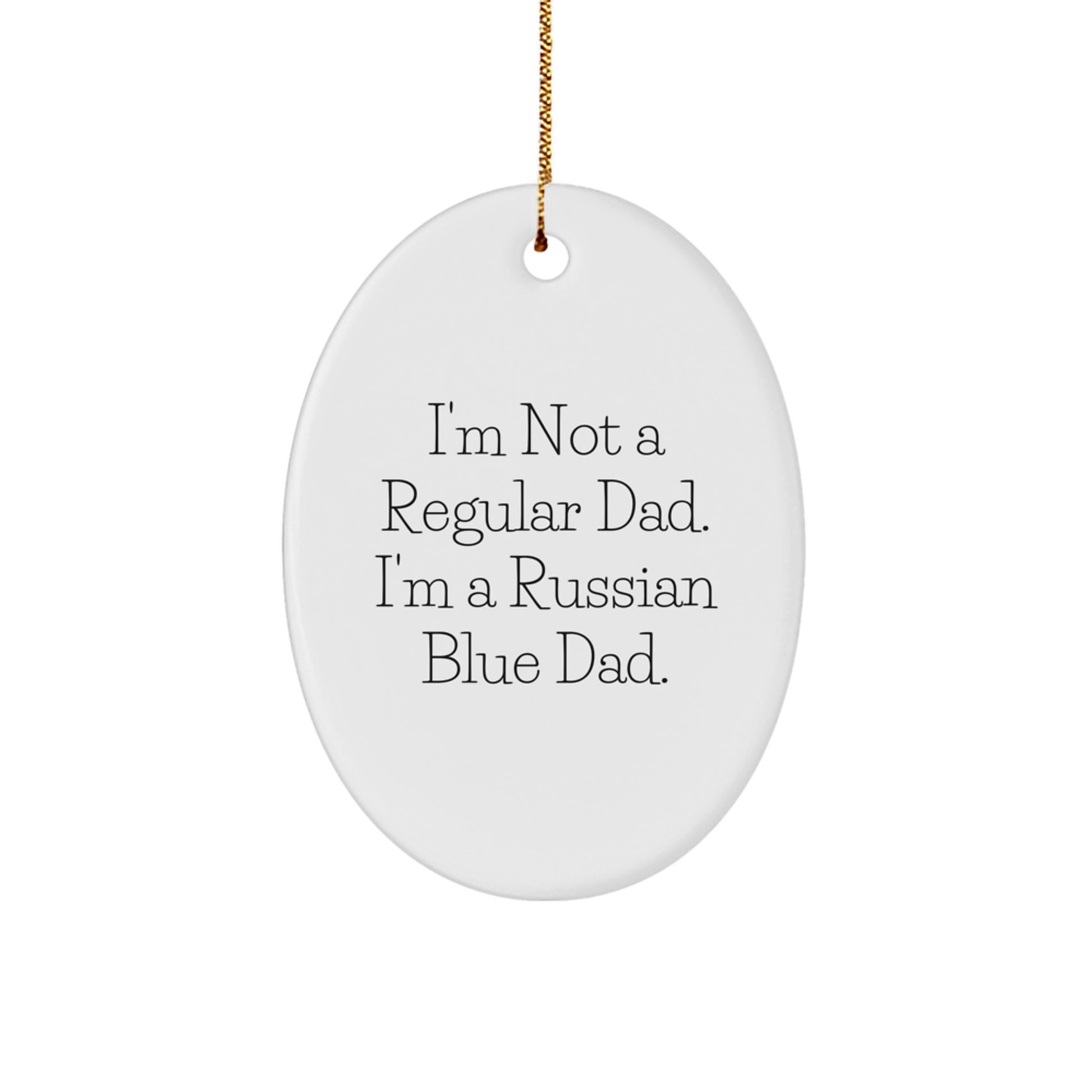 Russian Blue Cat Dad Gifts - Funny Oval Ornament, Unique Christmas Unique Gifts from Dad to Men, Russian Blue Cat Lovers - Image 1