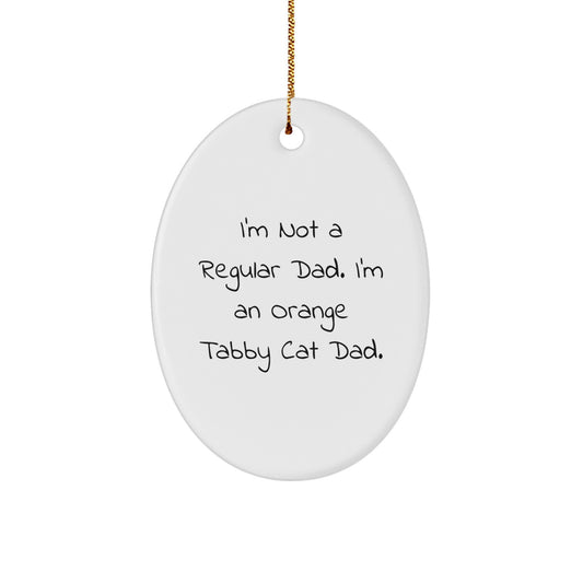 Orange Tabby Cat Dad Gifts, Funny Oval Ornament, Christmas Unique Gifts from Family for Orange Tabby Cat Lovers - Image 1