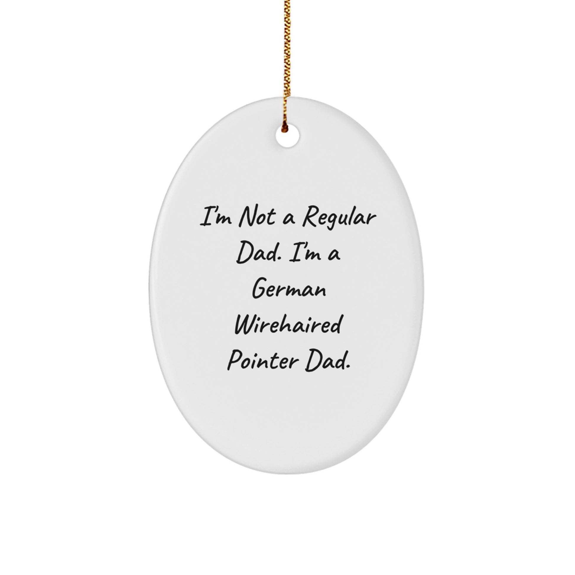 German Wirehaired Pointer Dad Gifts, Oval Ornament, Funny Christmas Decoration for Men - Image 1