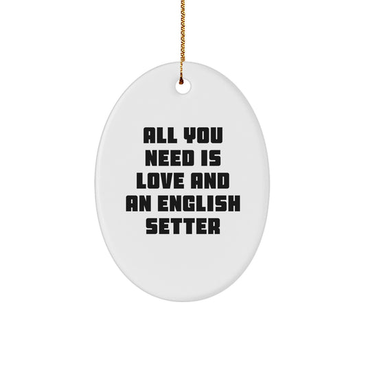 English Setter Dog Oval Ornament - Funny, Heartwarming Gift from Family to English Setter Dog Lover for Christmas Unique Gifts - Image 1