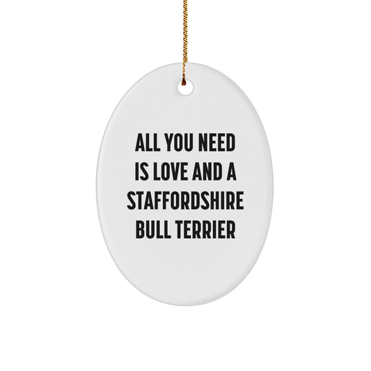 Staffordshire Bull Terrier Dog Gifts, Funny Quote Ornaments for Men, Women, Friends, Family - Oval Ornament, White, 3.25" tall, MDF, Sublimation Printing, Christmas Unique Gifts from Us - Image 1