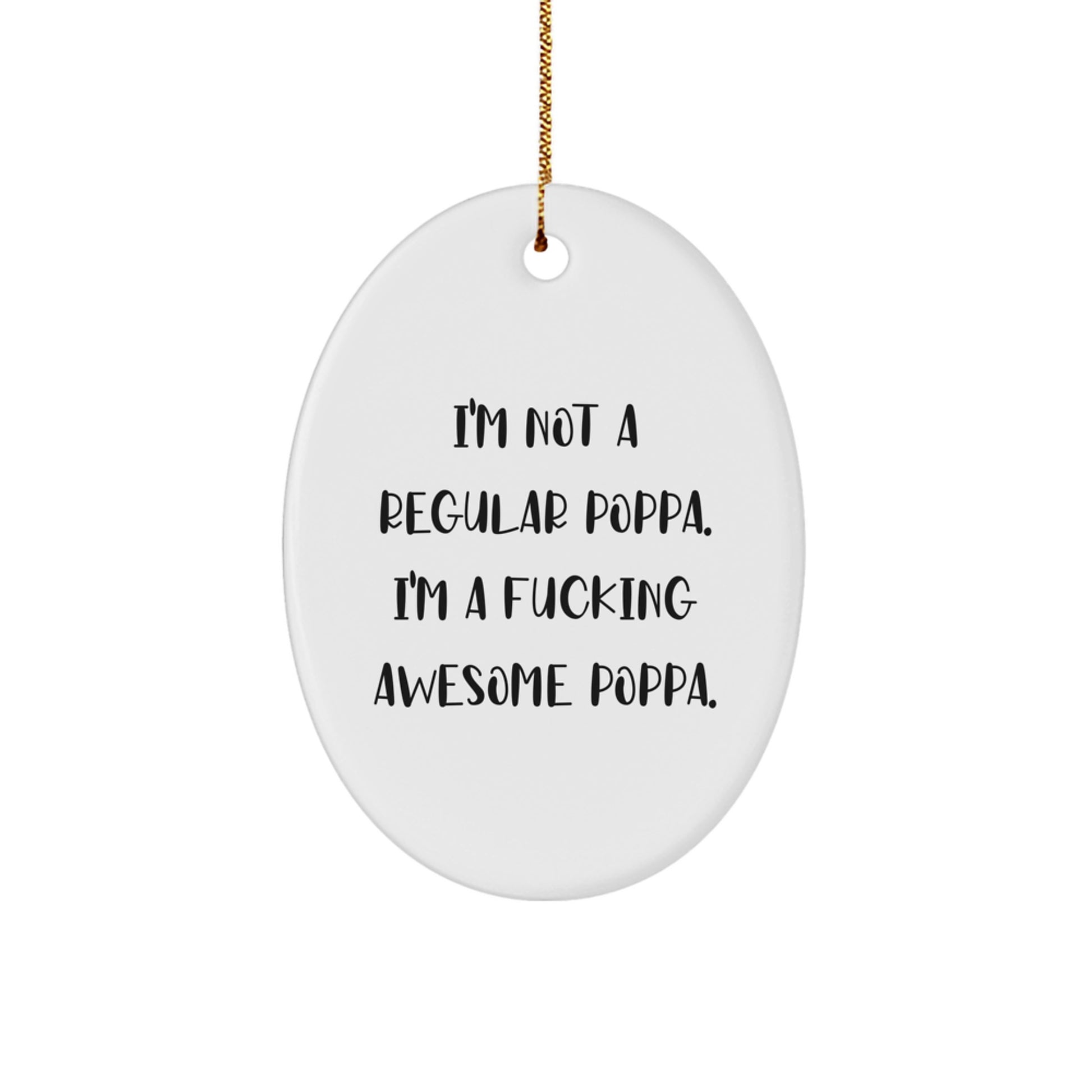 Funny Poppa Gifts for Poppa from Family, Unique Oval Ornament Christmas Unique Gifts for Dad Poppa - Image 1