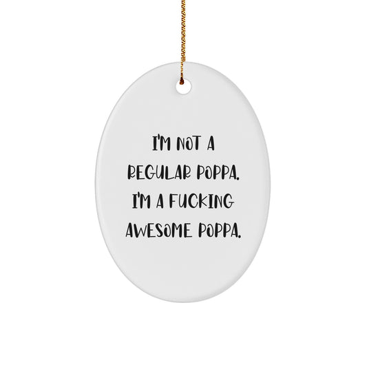 Funny Poppa Gifts for Poppa from Family, Unique Oval Ornament Christmas Unique Gifts for Dad Poppa - Image 1